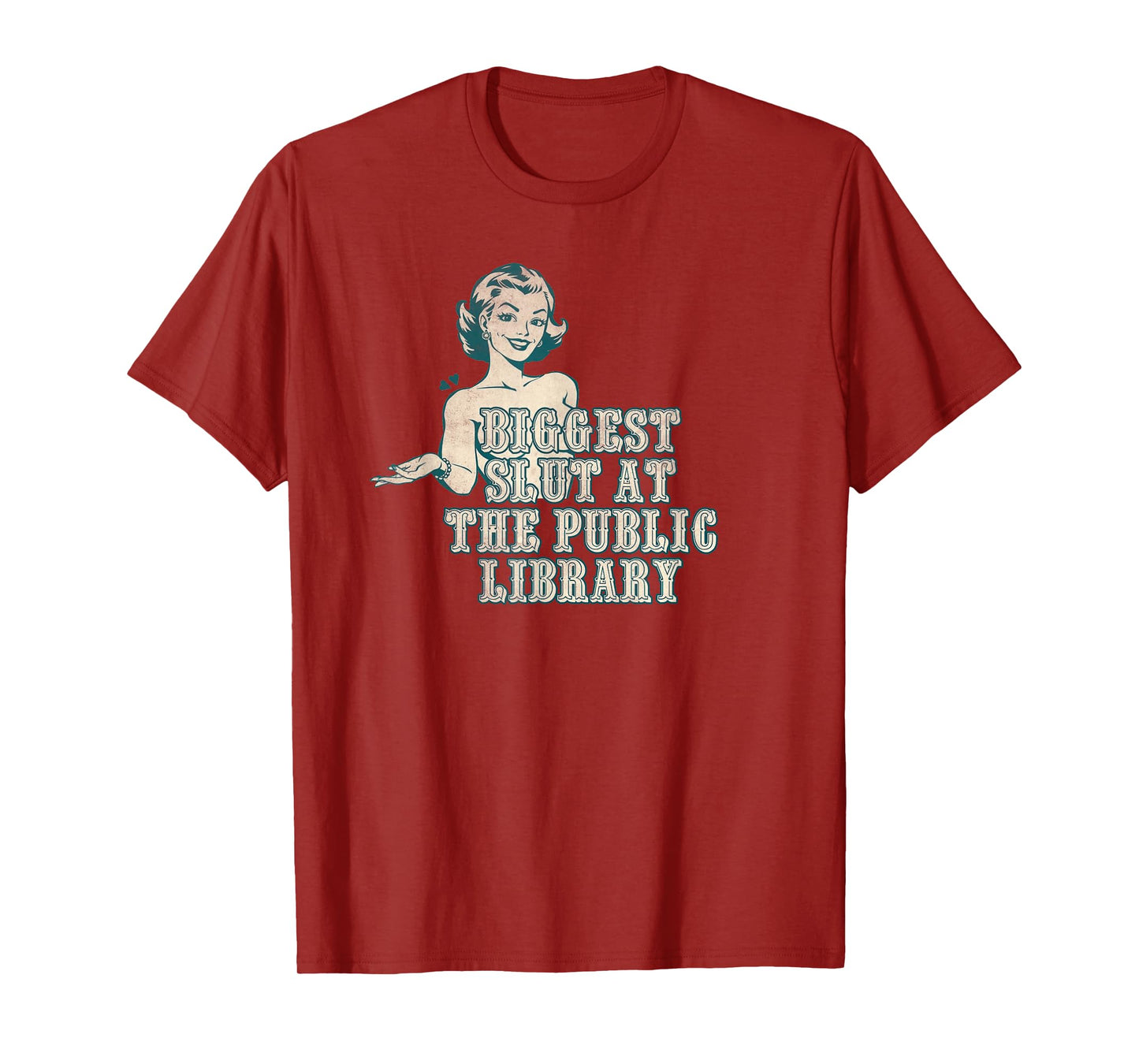 Biggest slut at the public library T-Shirt