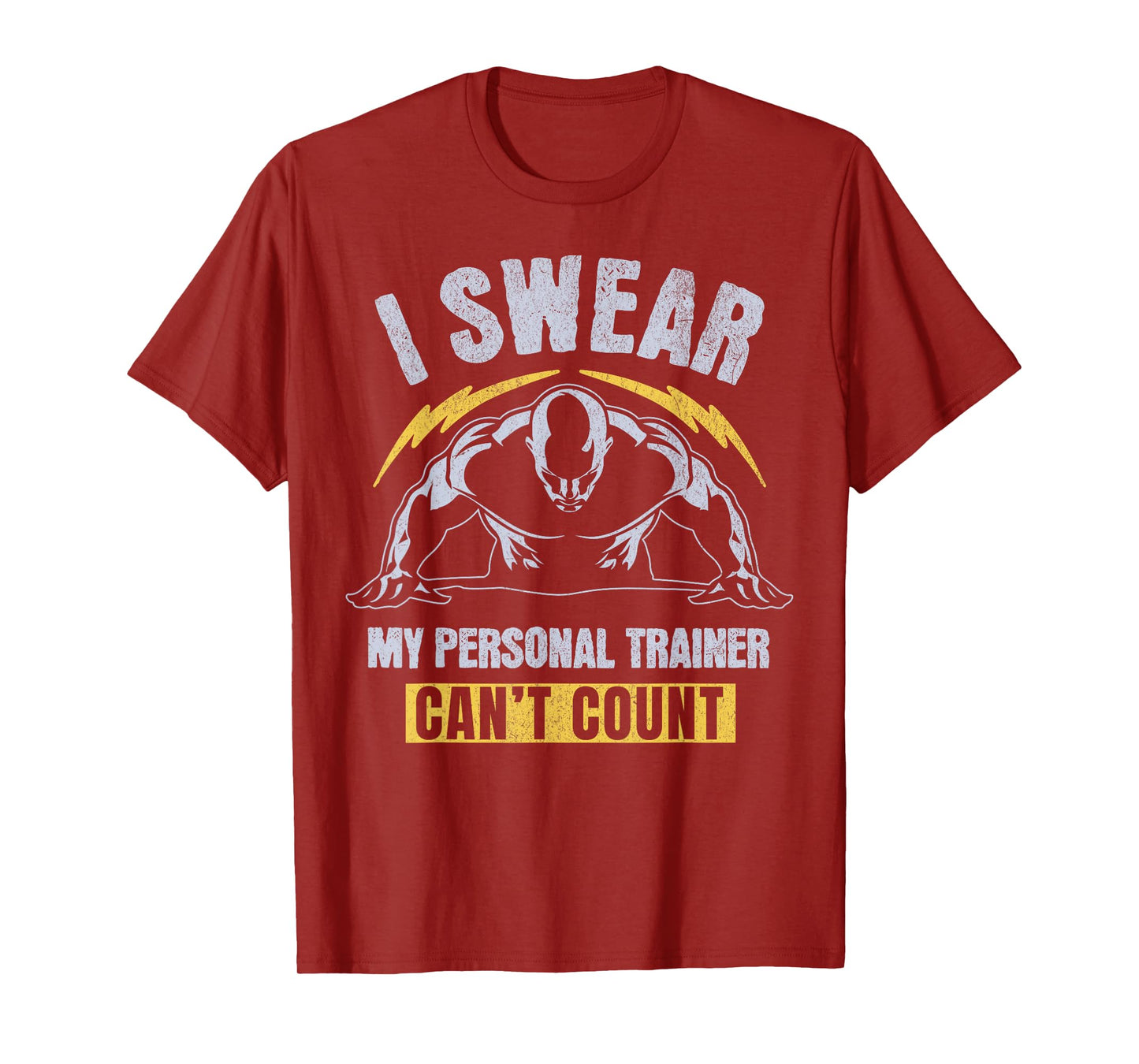 Funny Gym Fitness, I Swear My Personal Trainer Can’t Count T-Shirt