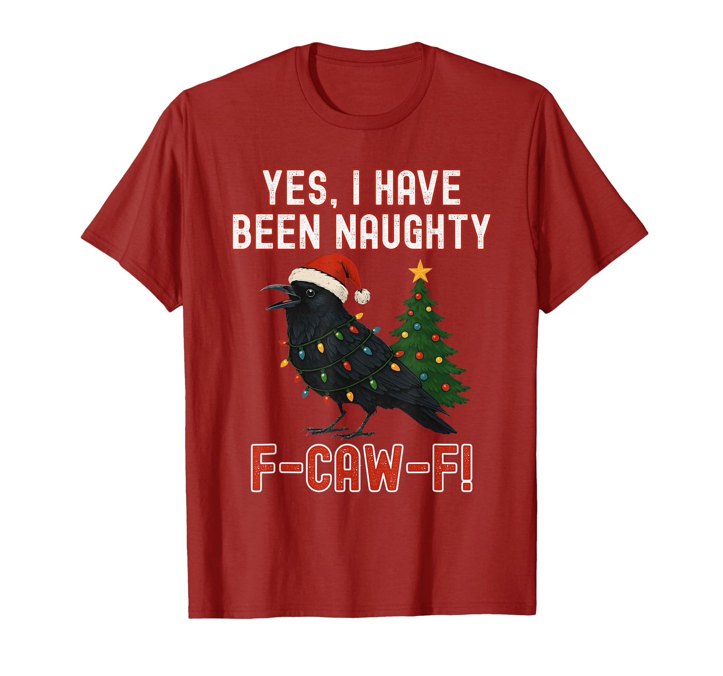 F-Caw-F Christmas Crow Naughty Funny Adult Humor T-Shirt