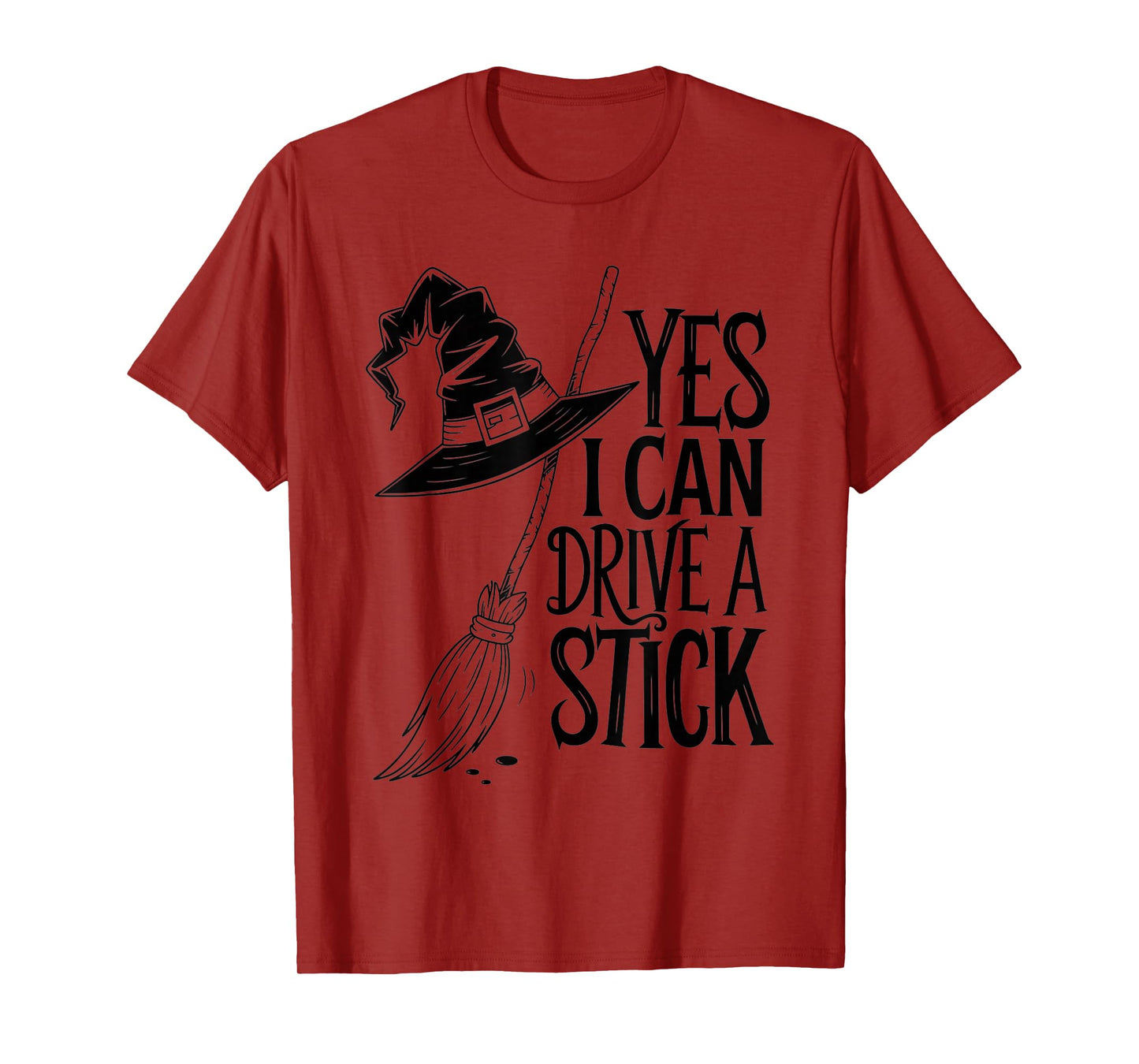 Yes I Can Drive a Stick Funny Witch Broom Halloween Tee T-Shirt