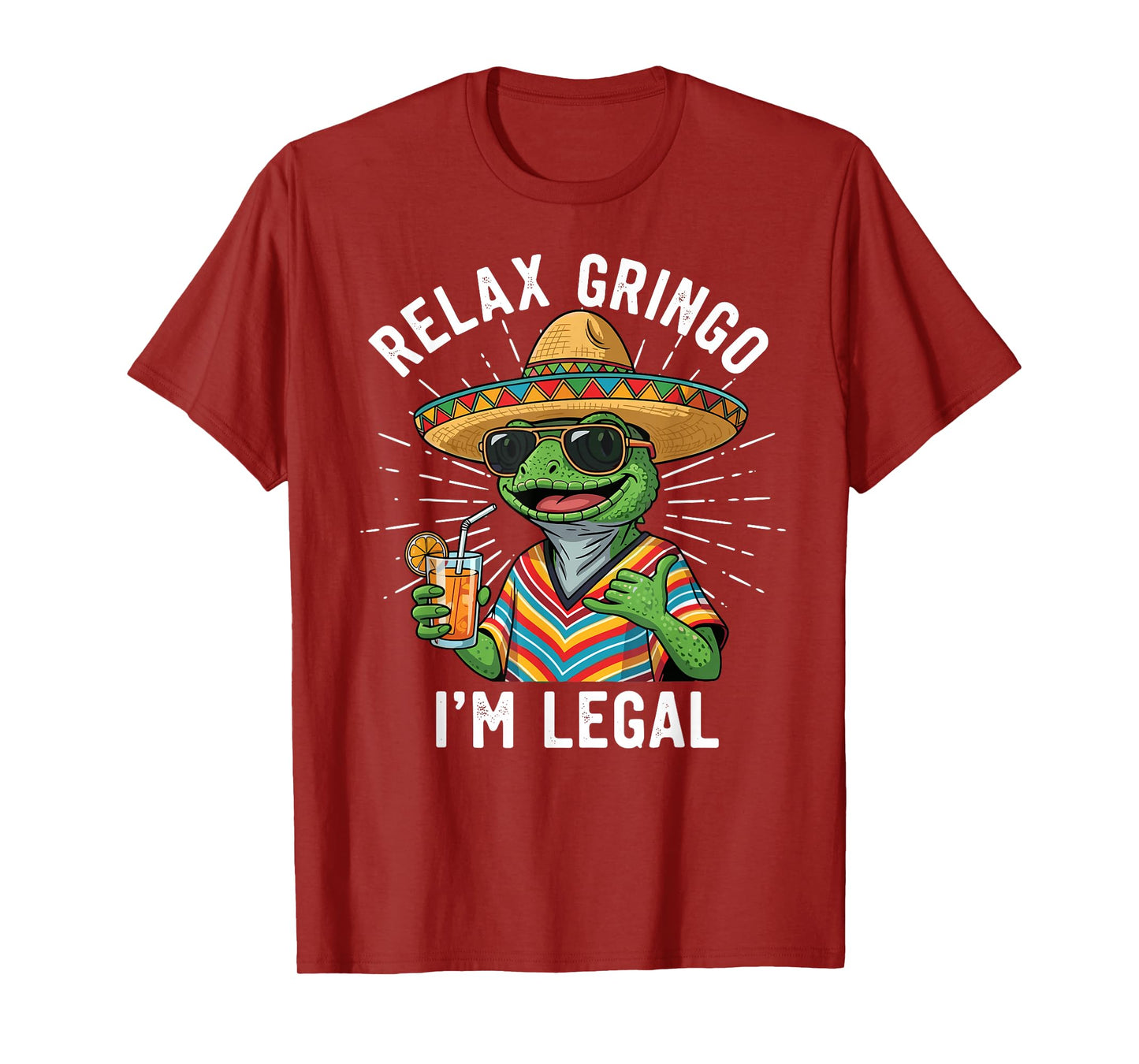 Relax Gringo I'm Legal Funny Mexican Nacho Average Meme T-Shirt