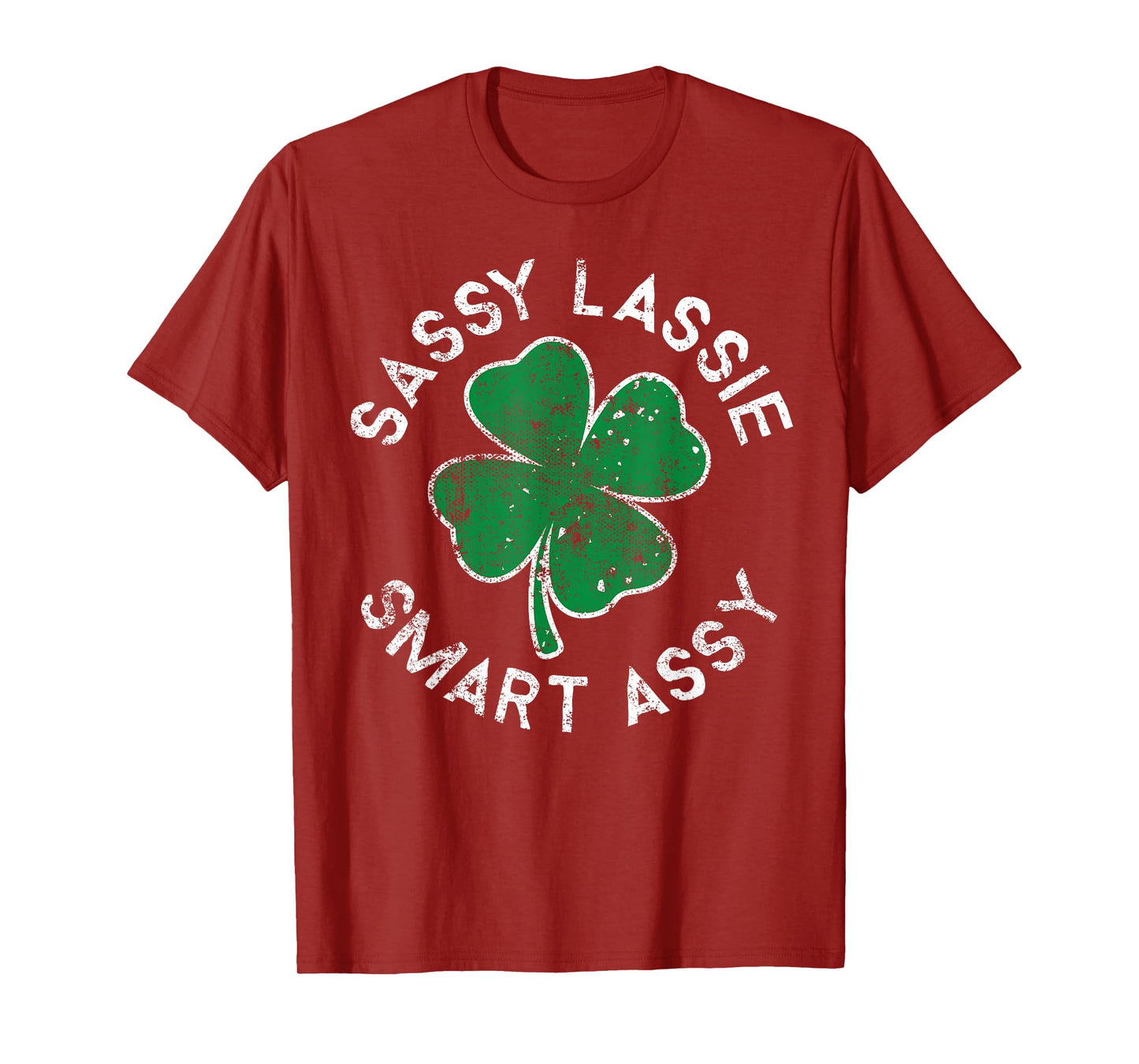 Sassy Lassie Smart Assy Lucky Clover St. Patrick's Day T-Shirt