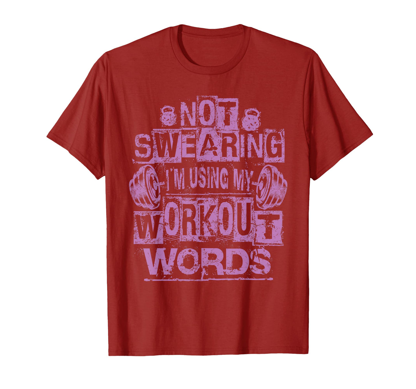 Not Swearing, I’m Using My Workout Words, Funny Gym Quote T-Shirt