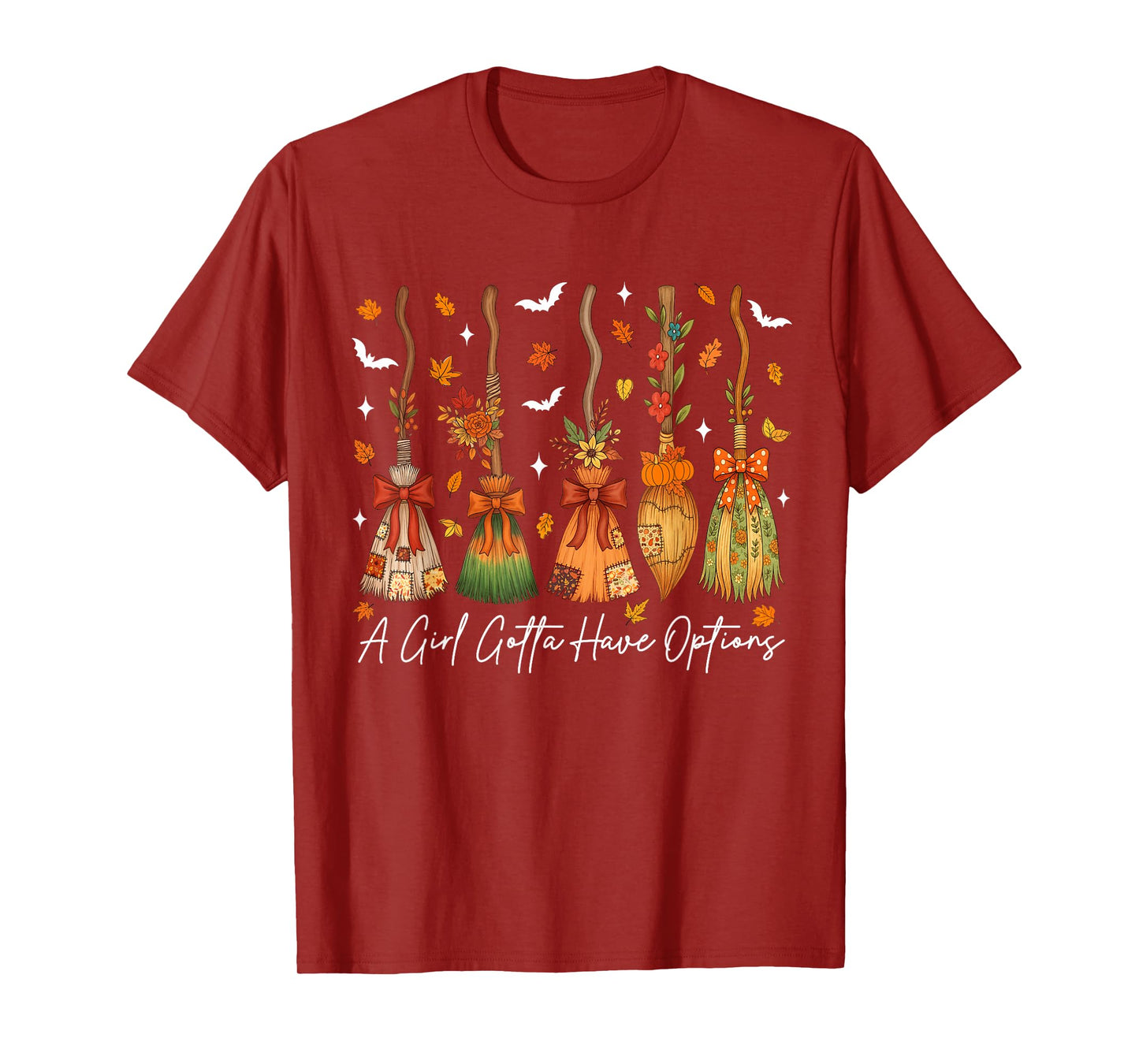 A Girl's Gotta Have Options Fall Witch Broom Halloween T-Shirt