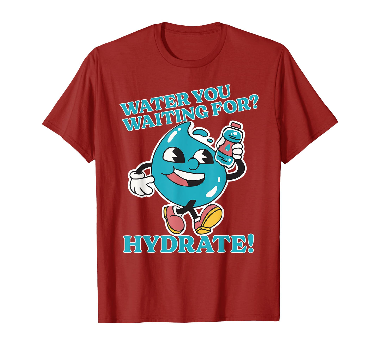 Stay Hydrated Drink Water Bottle Gym Workout Cardio Hydrate T-Shirt