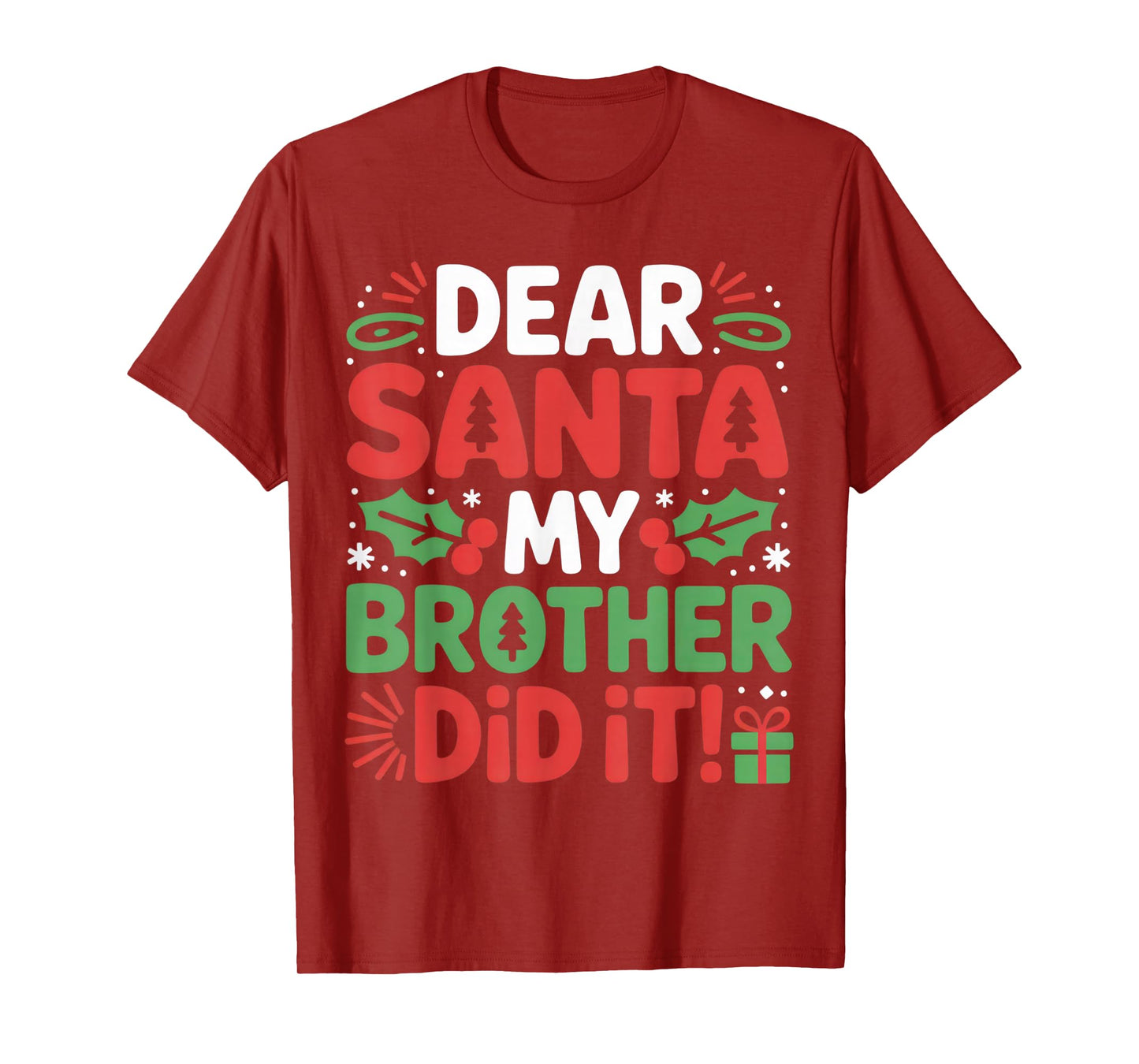 Dear Santa My Brother Did It Funny Christmas Outfit T-Shirt