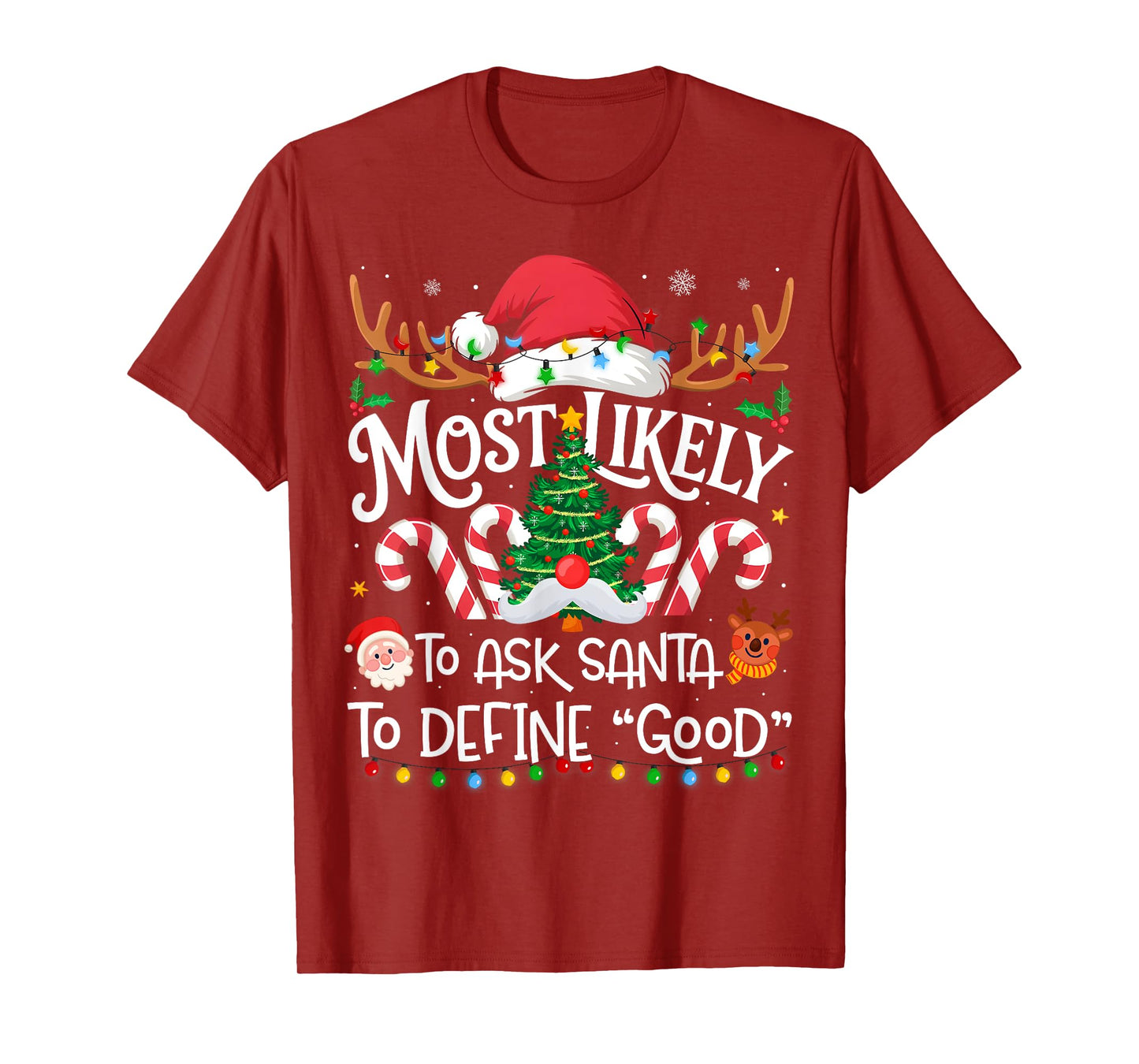 Most Likely to Ask Santa to Define Good Family Christmas T-Shirt