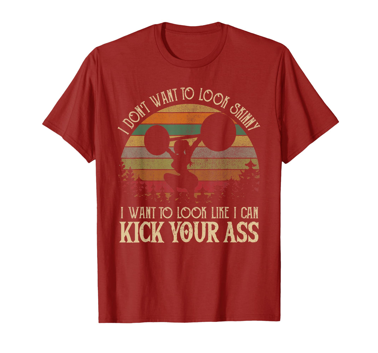 I Don't Want Skinny Funny Workout Vintage Kick Your Gym Ass T-Shirt