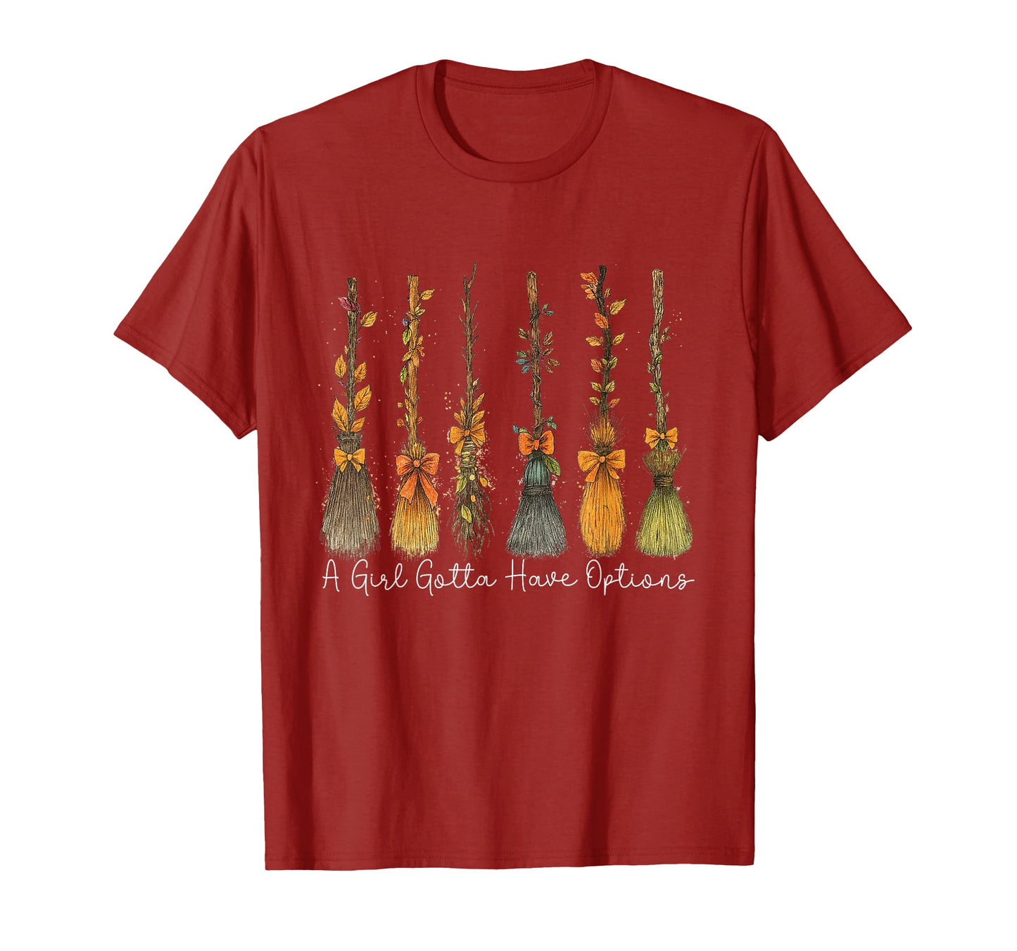 A Girl's Gotta Have Options with Witch Broom Halloween T-Shirt