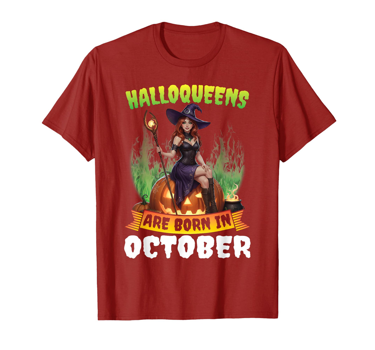 Halloween Queens are Born in October Witch Pumpkin Birthday T-Shirt