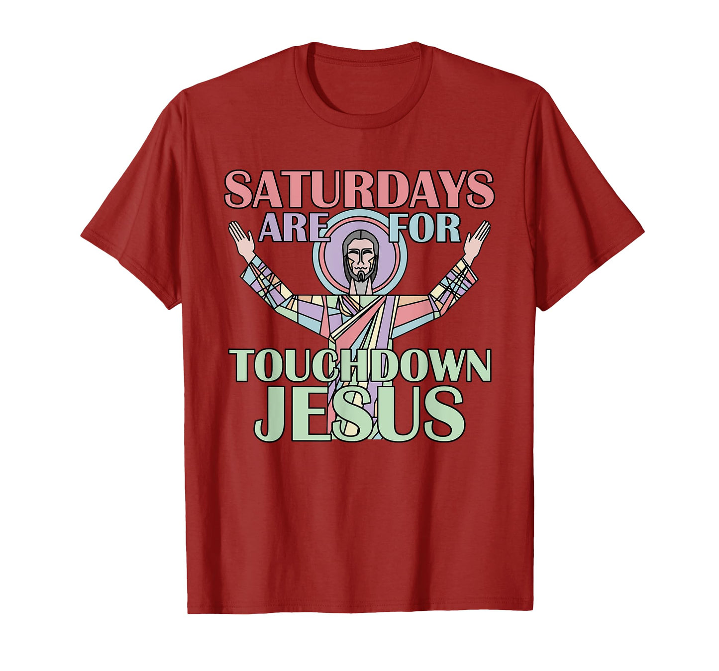 Saturdays Are For Touchdown Jesus Christian T-Shirt