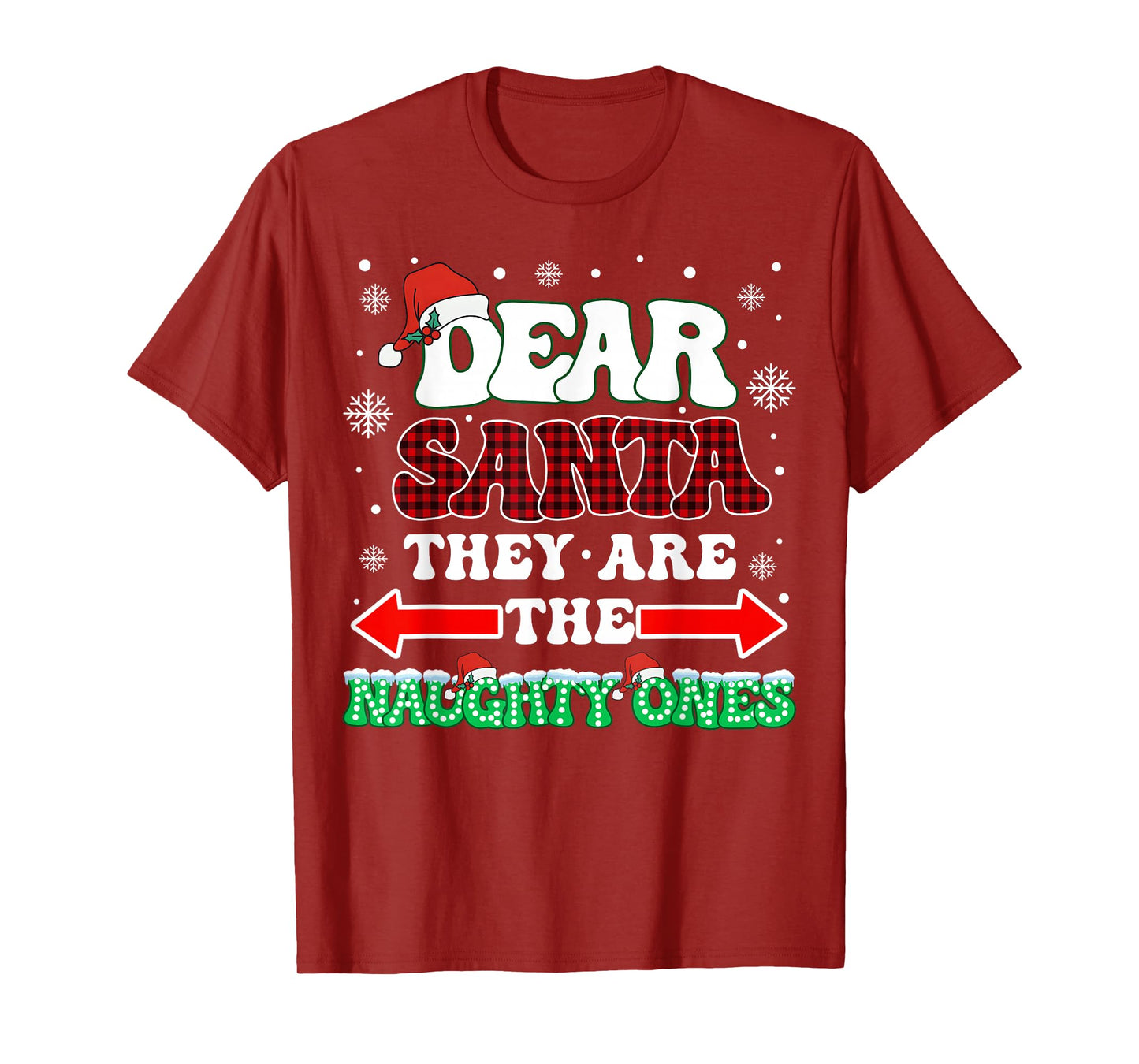 Dear Santa They are The Naughty Ones Christmas Men Women Kid T-Shirt