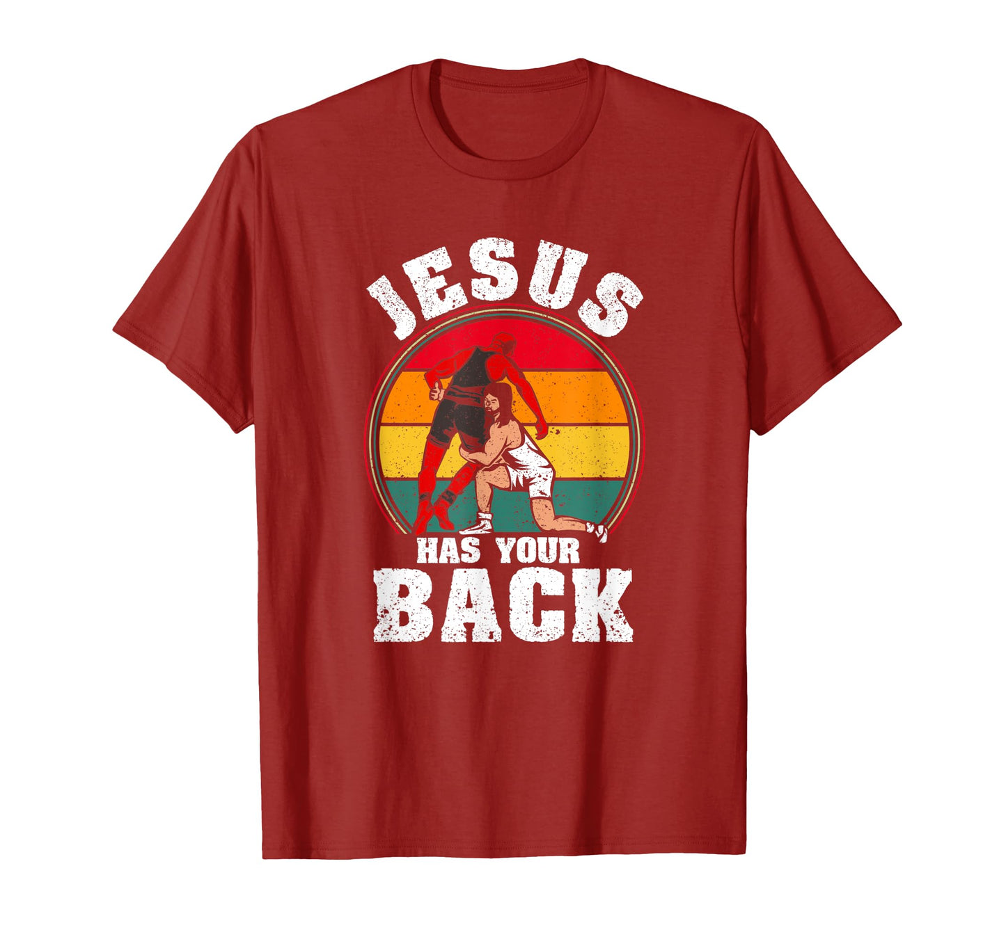 Jesus Has Your Back Christian Wrestler Religious Wrestling T-Shirt
