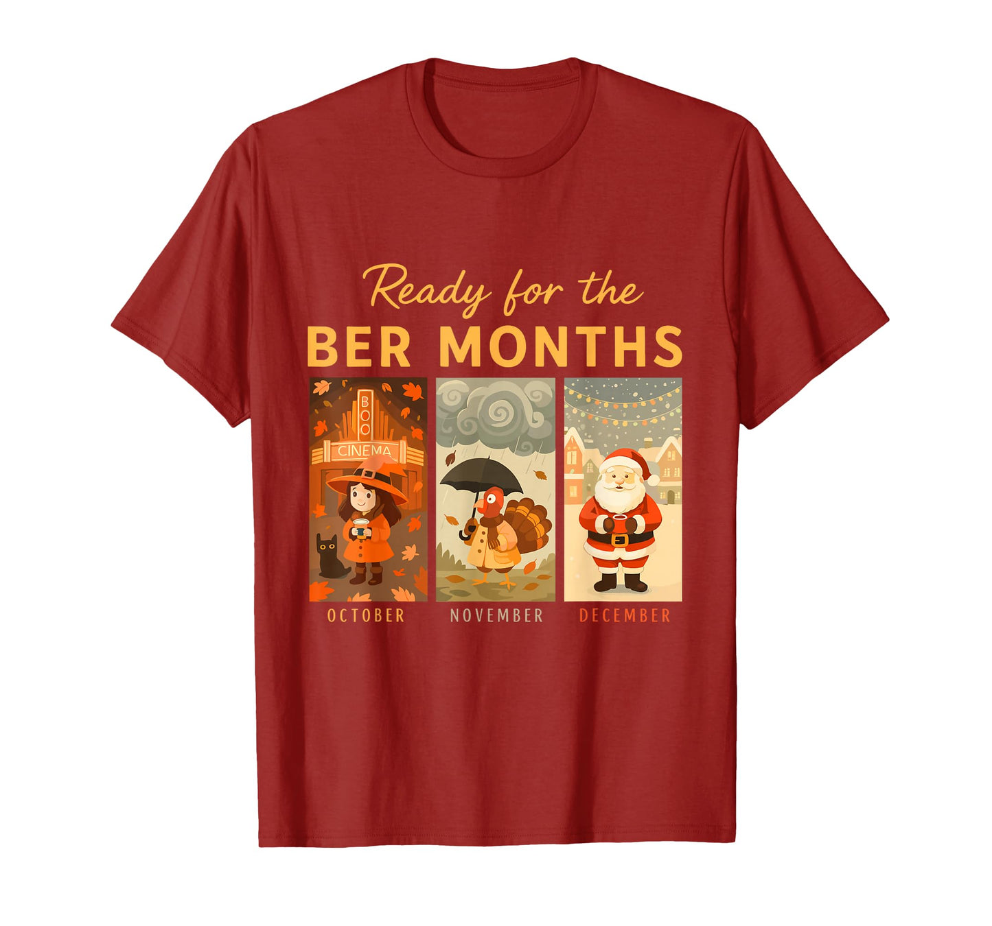 Ready for The BER Months Cozy Witch, Turkey & Santa Clause T-Shirt