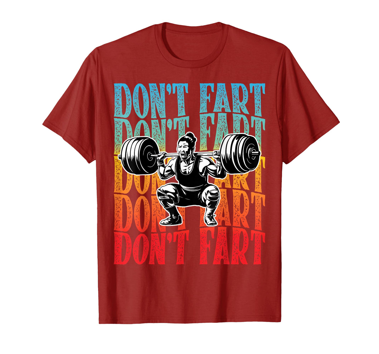 Gym Don't Fart Lifting Weights Weightlifting Woman Funny T-Shirt