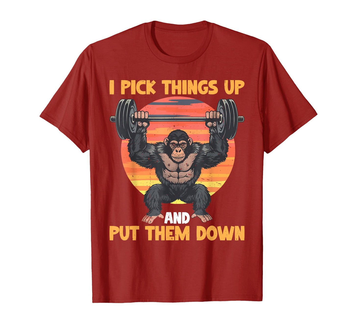 I Pick Things Up And Put Them Down _ - T-Shirt