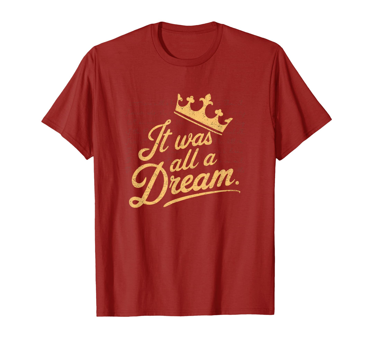It Was A Dream Tshirt Men Women Rap 1990s Music Hip Hop T-Shirt