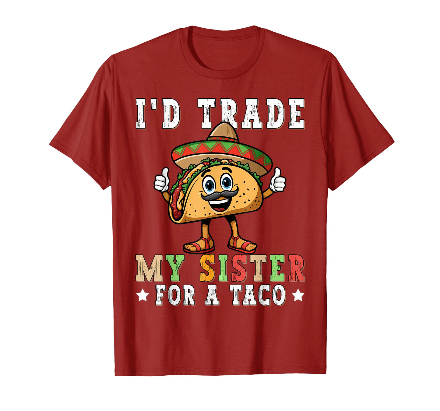 Cinco de Mayo I'd Trade My Sister For Taco Funny Tacos T-Shirt