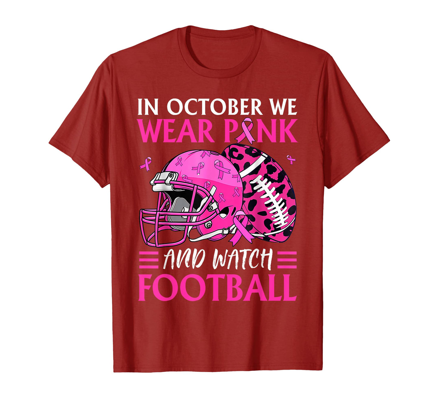 In October We Wear Pink and Watch Football Breast Cancer T-Shirt