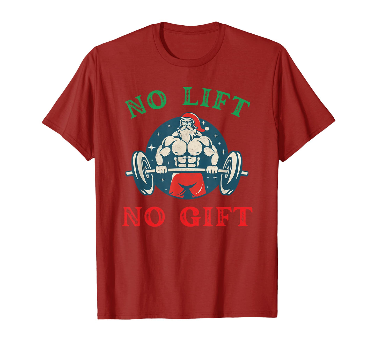 No Lift no Gift Funny Workout Santa Christmas Gym T-Shirt