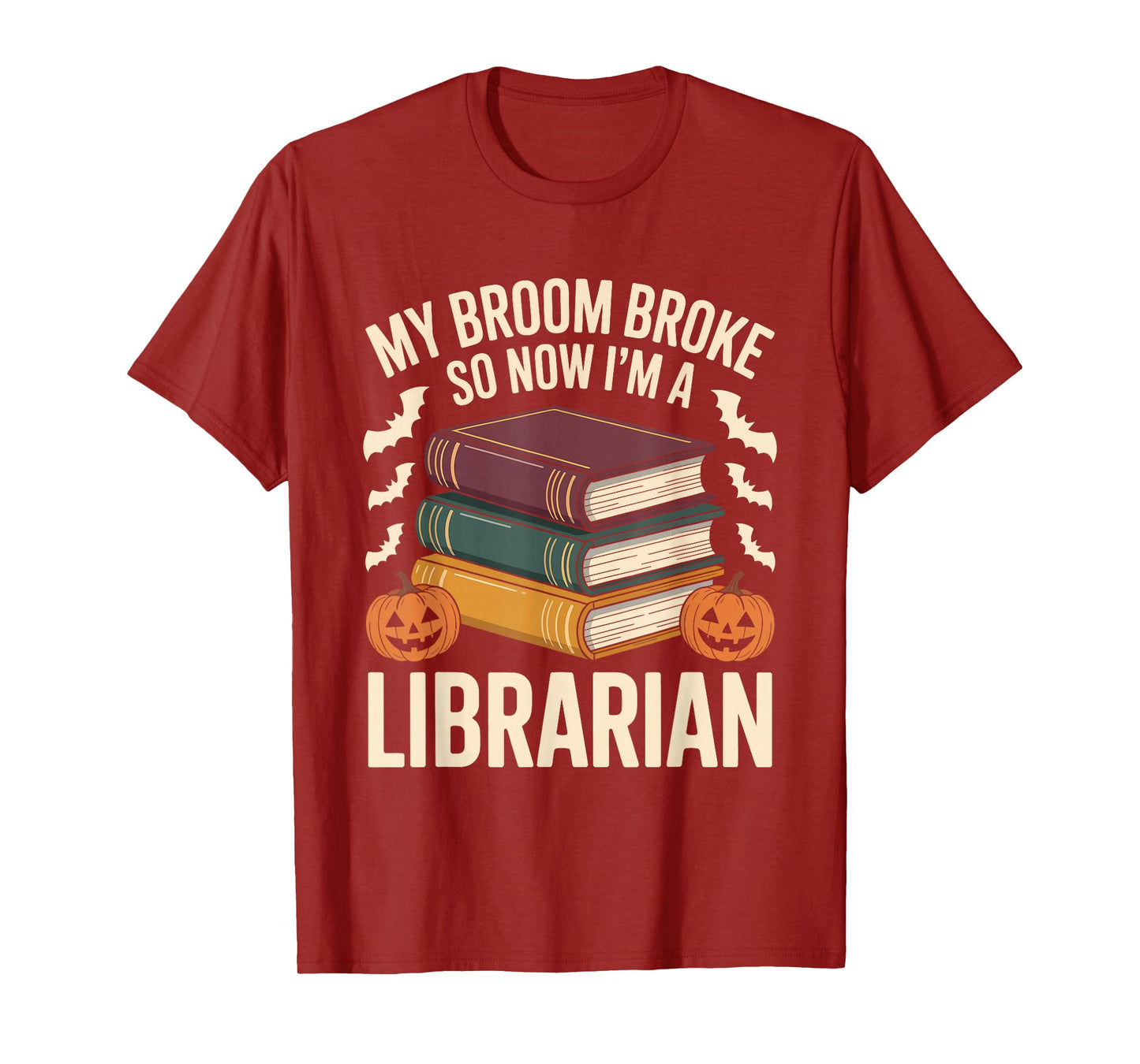 My Broom Broke So Now I'm a Librarian Funny Halloween T-Shirt