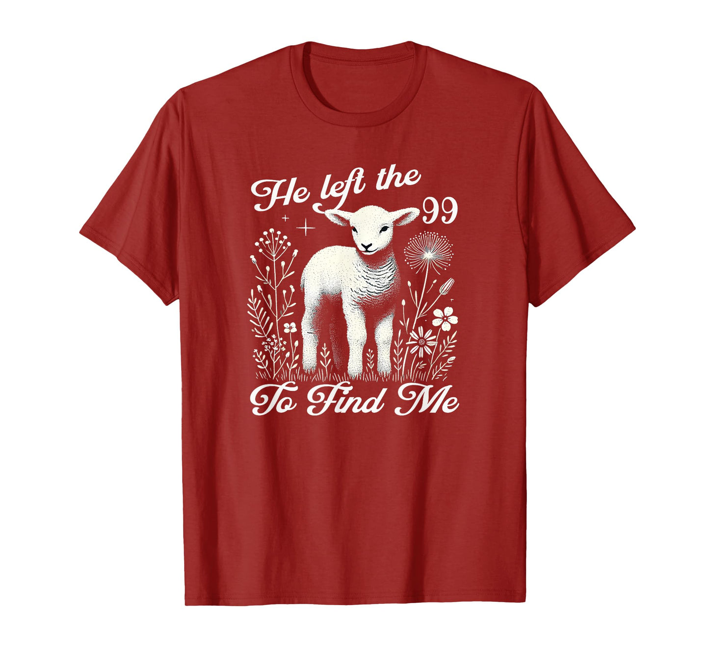 Lost Sheep He left the 99 To Find Me Bible Verse Jesus Women T-Shirt
