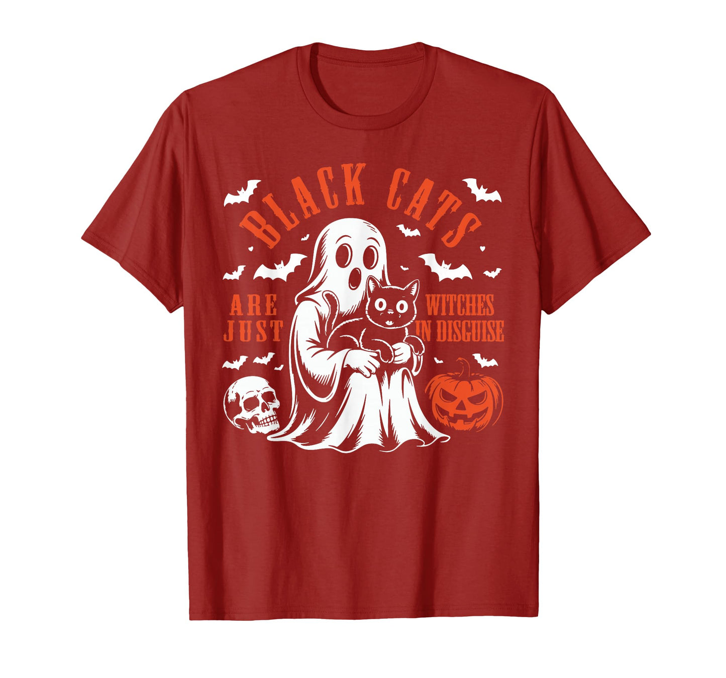 Halloween Ghost Boo Black Cats are Just Witches in Disguise T-Shirt