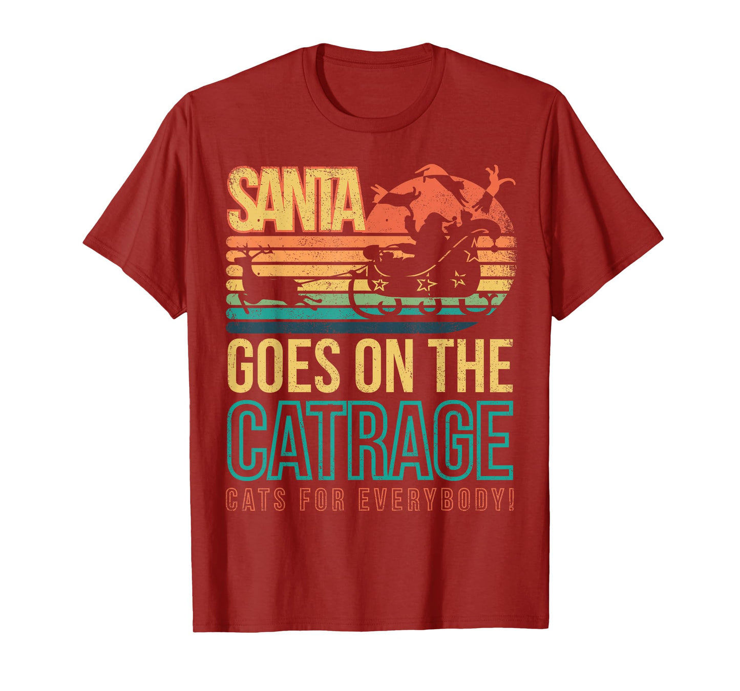 Santa goes on The Catrage Cats for Everybody - Christmas Fun T-Shirt