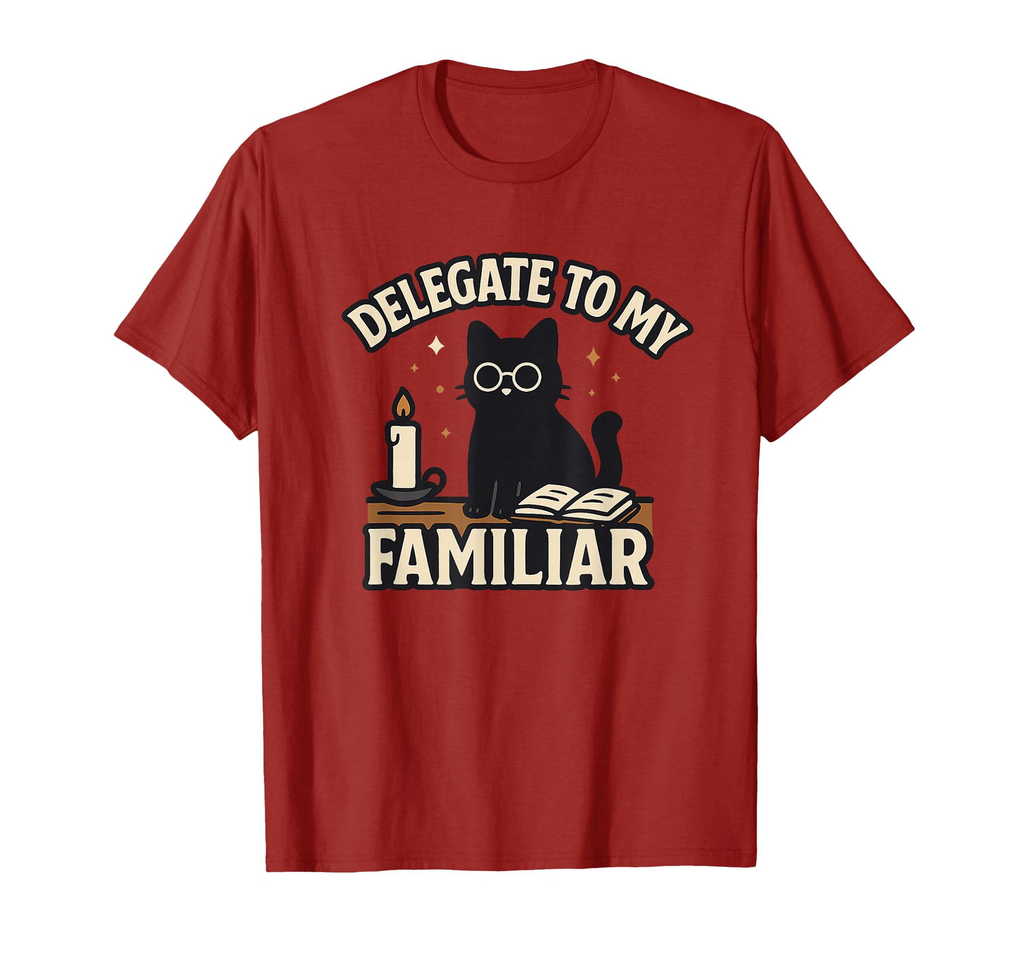 Delegate to My Familiar Funny Cat Witch Assistant Humor T-Shirt