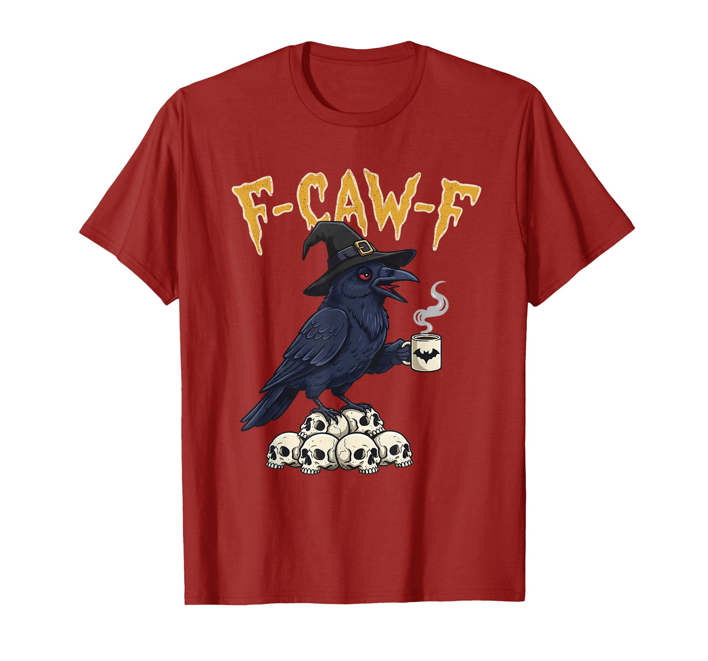 F-Caw-F Black Crow Witch Drink Coffee Black Bird Saying Meme T-Shirt