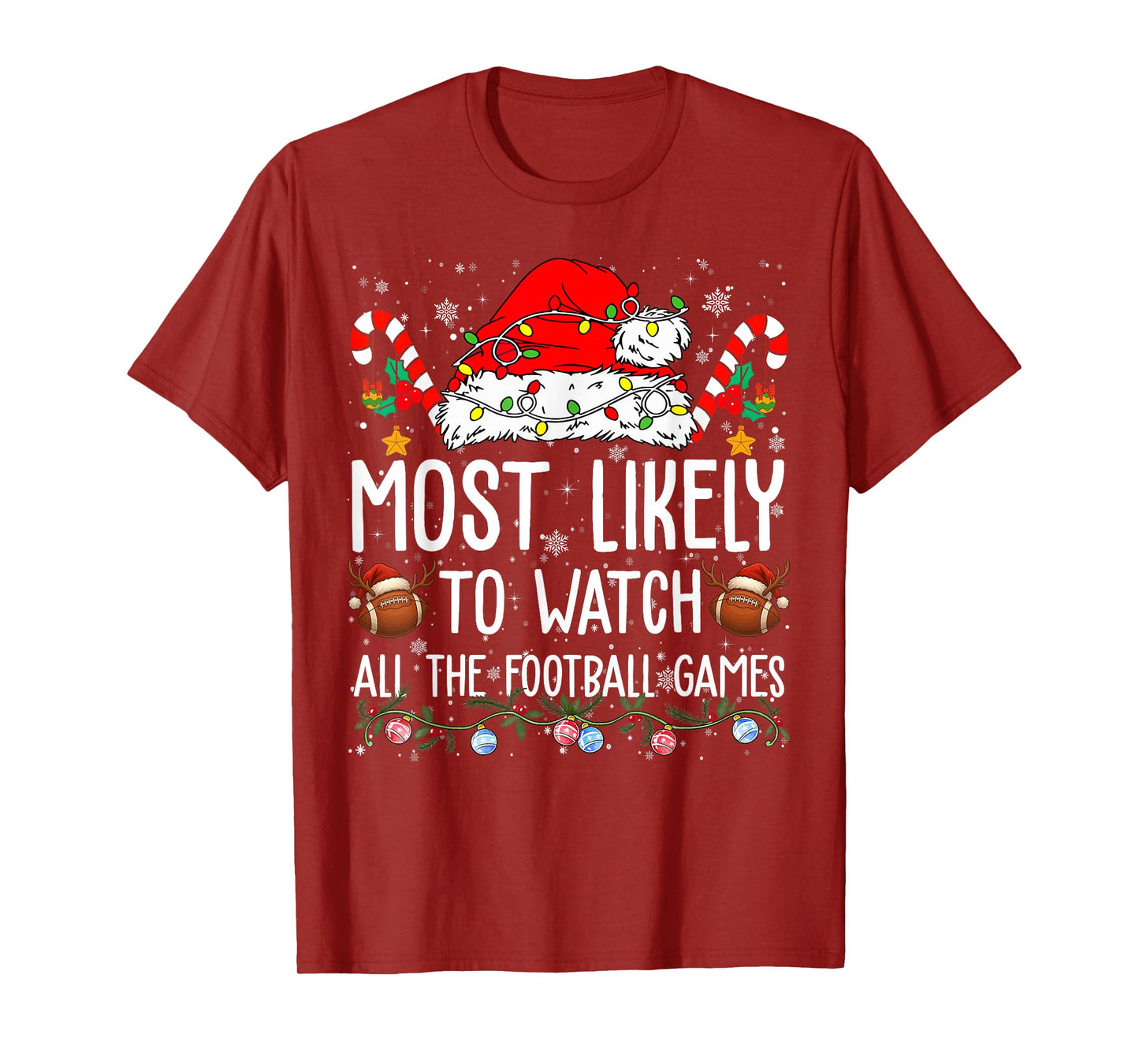 Christmas Family Most Likely to Watch All The Football Games T-Shirt