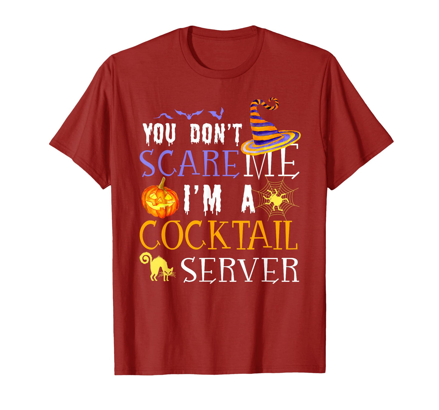 You Don't Scare Cocktail Server Halloween Saying Fun T-Shirt