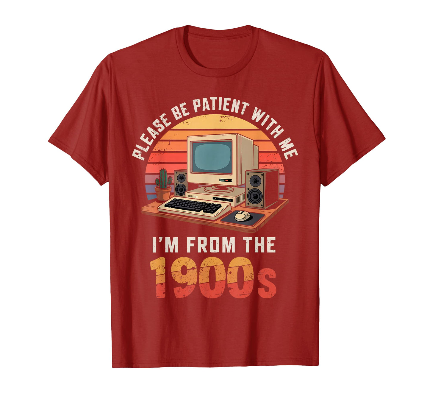 Please Be Patient I'm From The 1900s Retro Vintage Computer T-Shirt