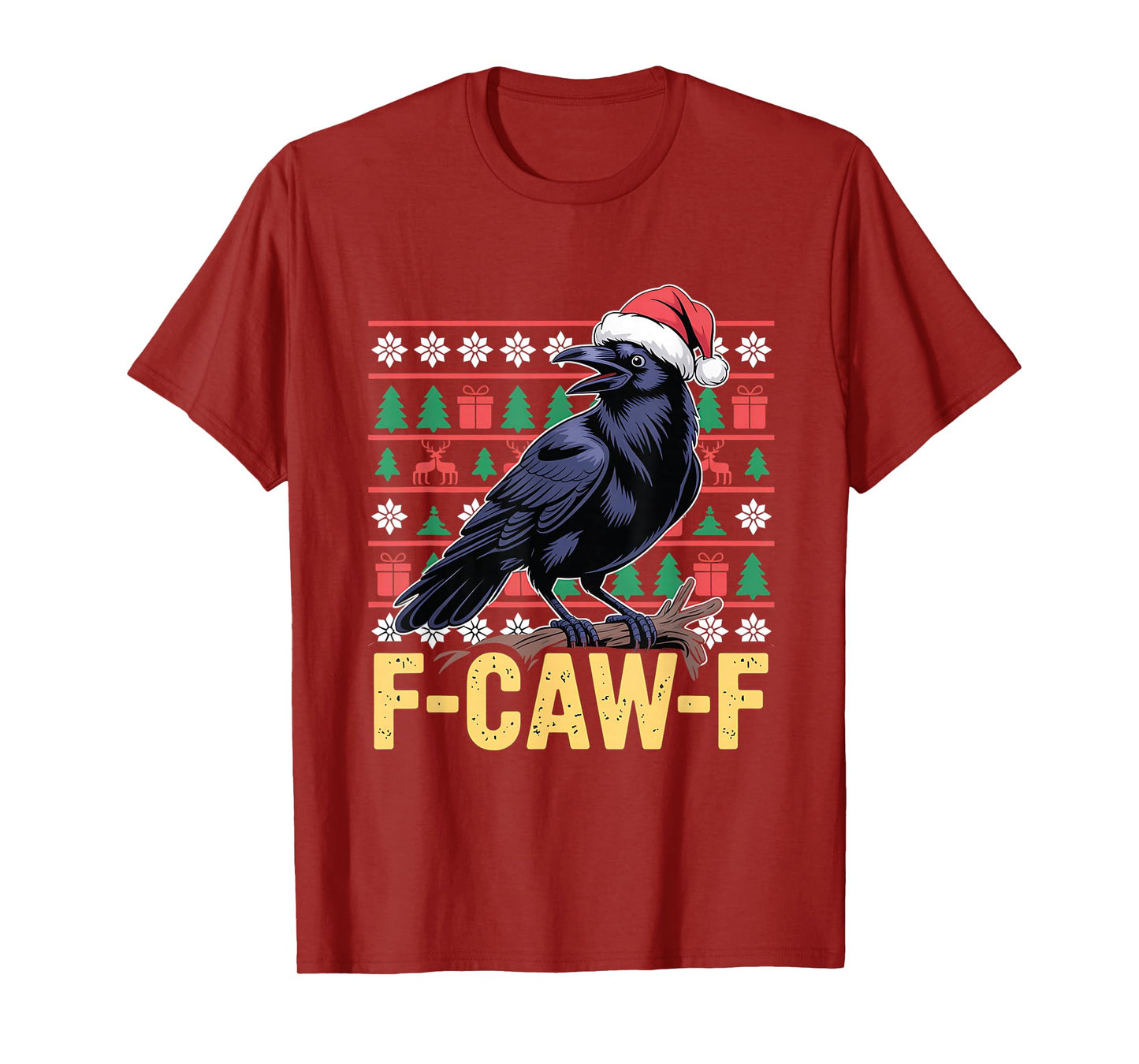 F-Caw-F Ugly Christmas Sweater Funny Raven Crow Santa Hat T-Shirt