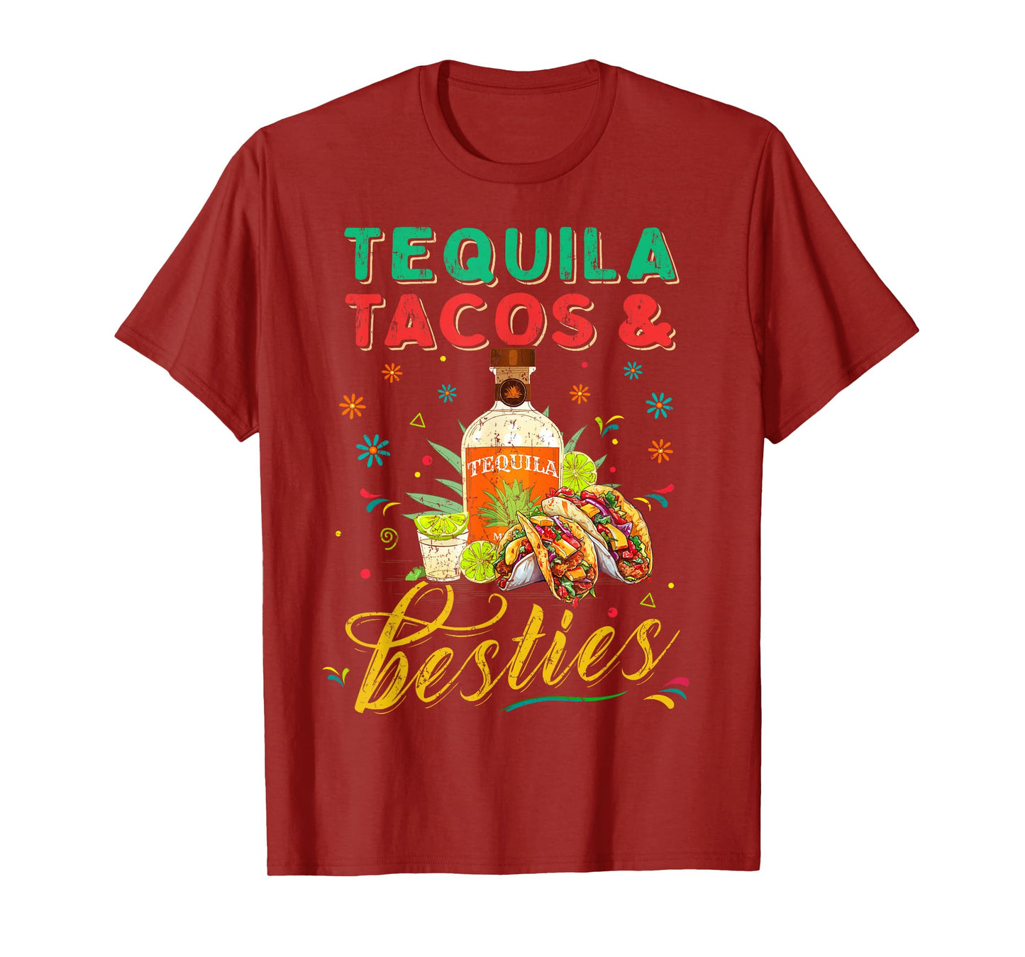 Tequila Tacos And Best Friends Mexican Besties Cinco De Mayo T-Shirt