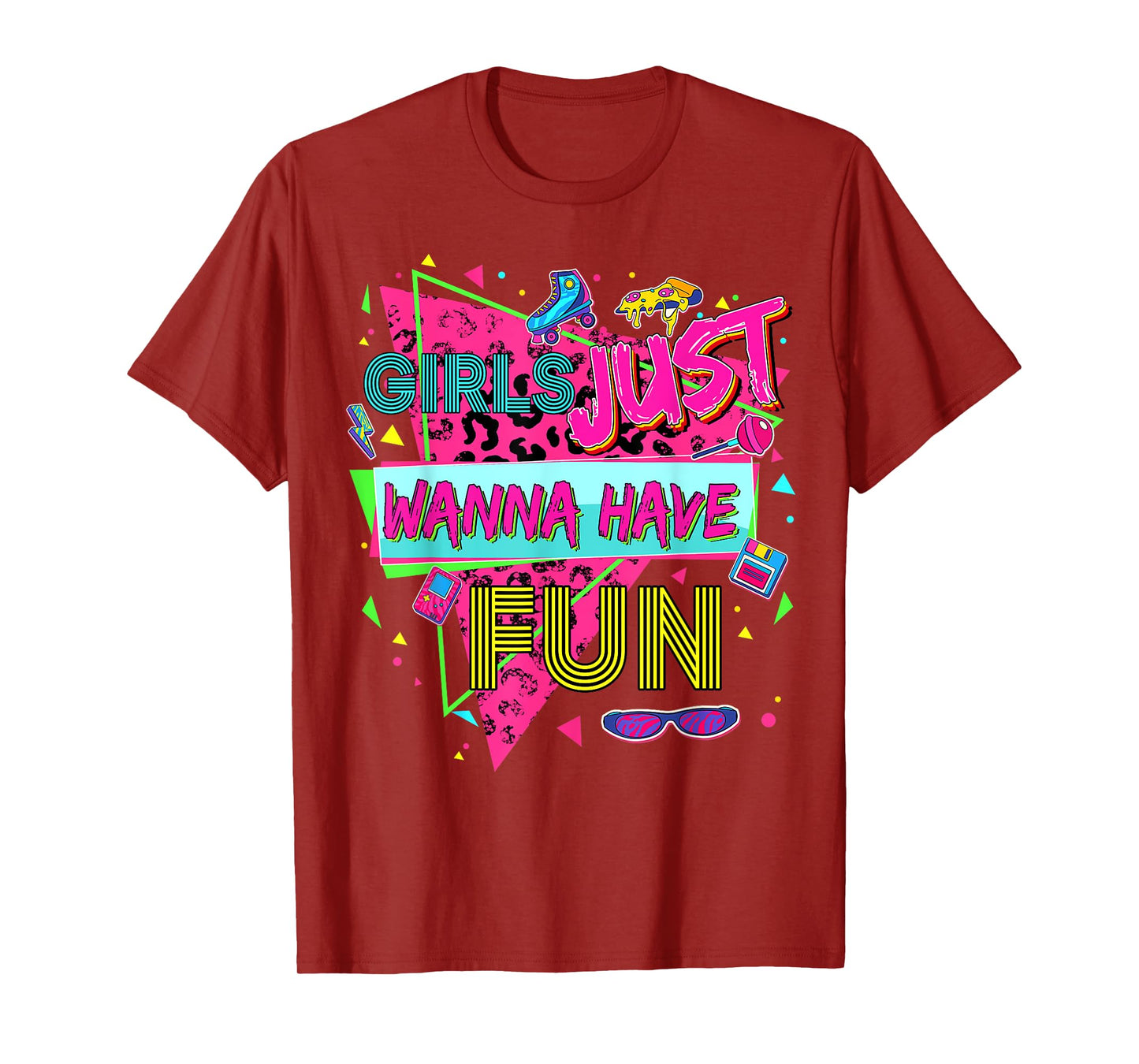 Funny Girls Just Wanna Have Fun Awesome 70's 80's 90's 1980s T-Shirt