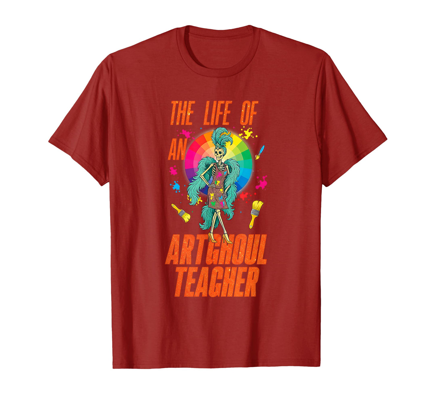 Life of a Artghoul Funny Skeleton Art Teacher Halloween T-Shirt