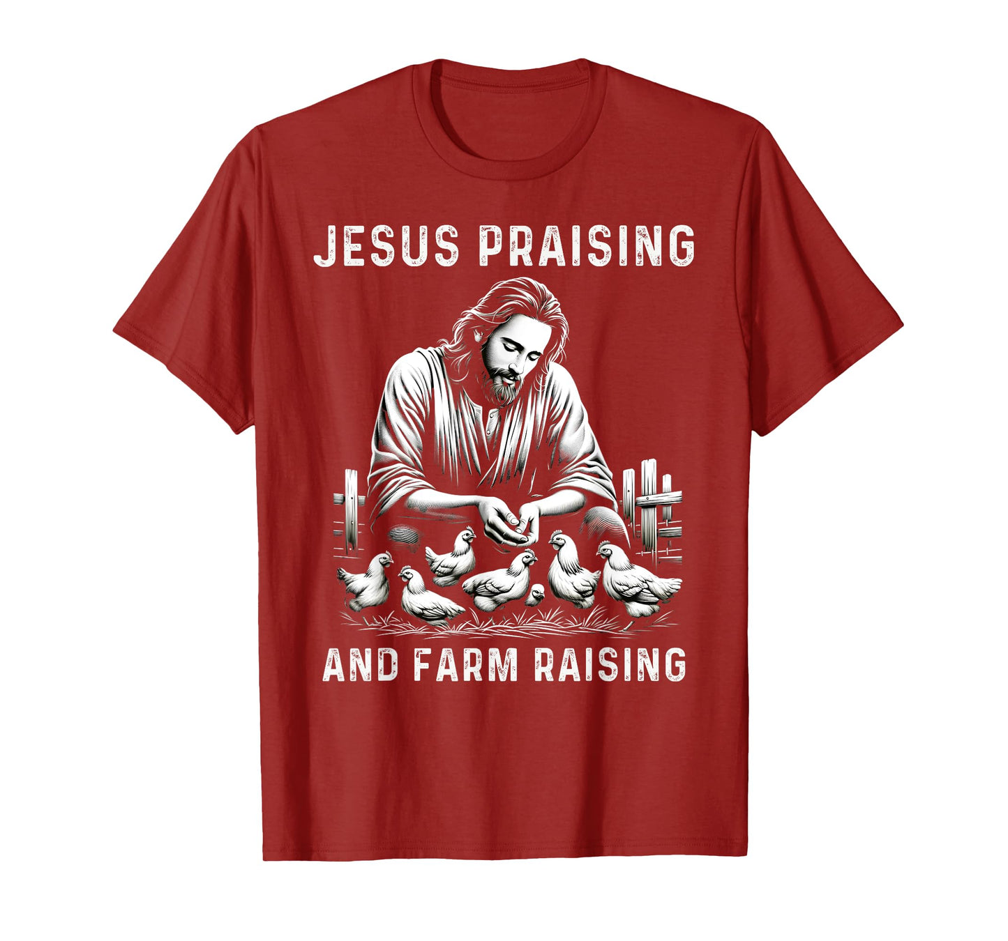 Jesus Praising And Farm Raising Chicken Farmer Christian T-Shirt