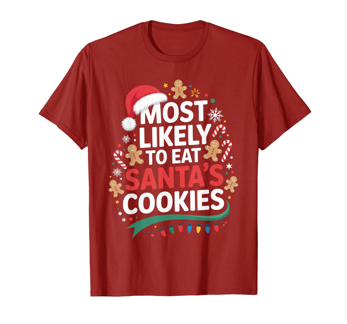 Most Likely to Eat Santa's Cookies Funny Christmas Holiday T-Shirt
