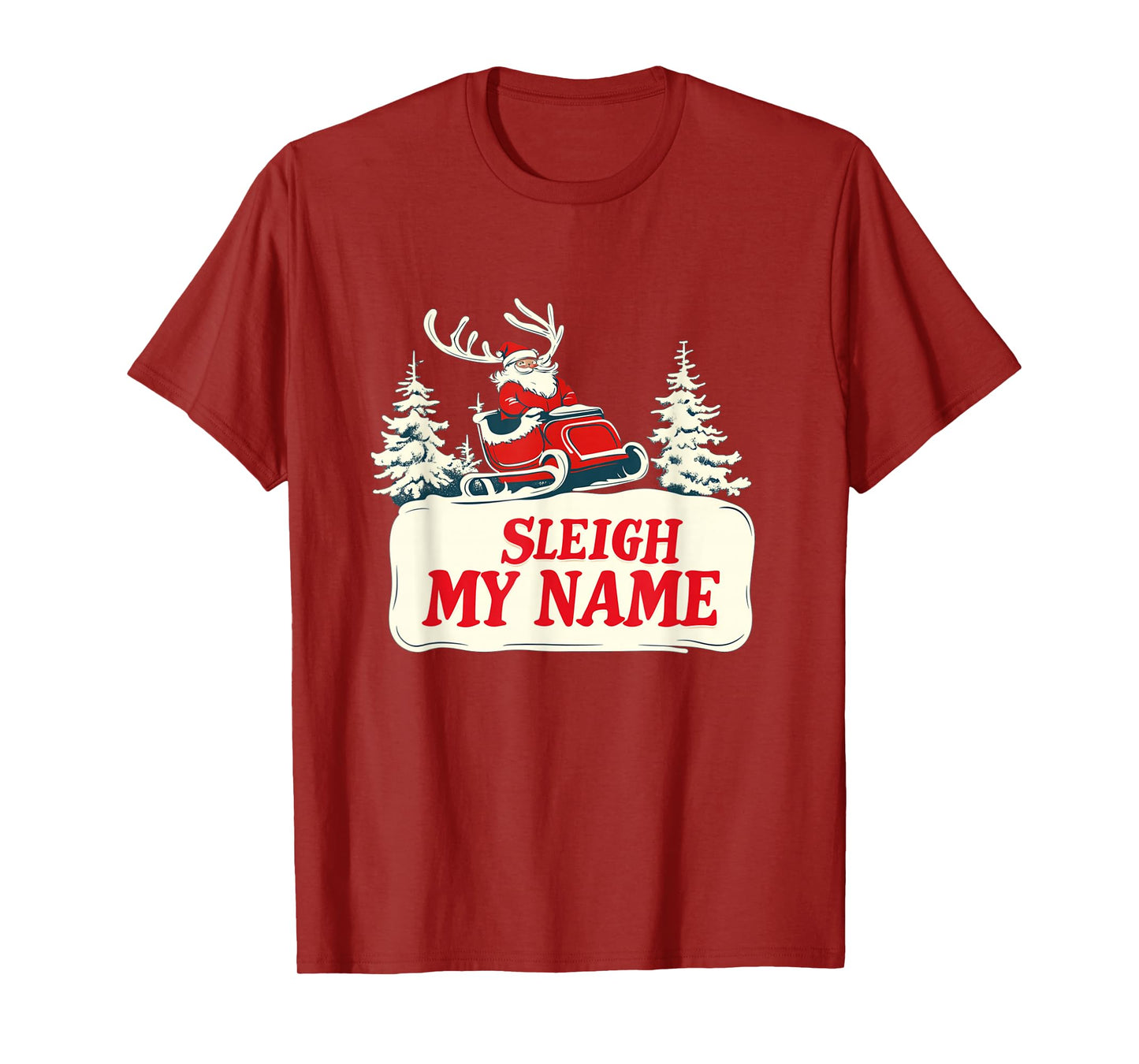 Funny Sleigh My Name with Santa Claus Costume T-Shirt