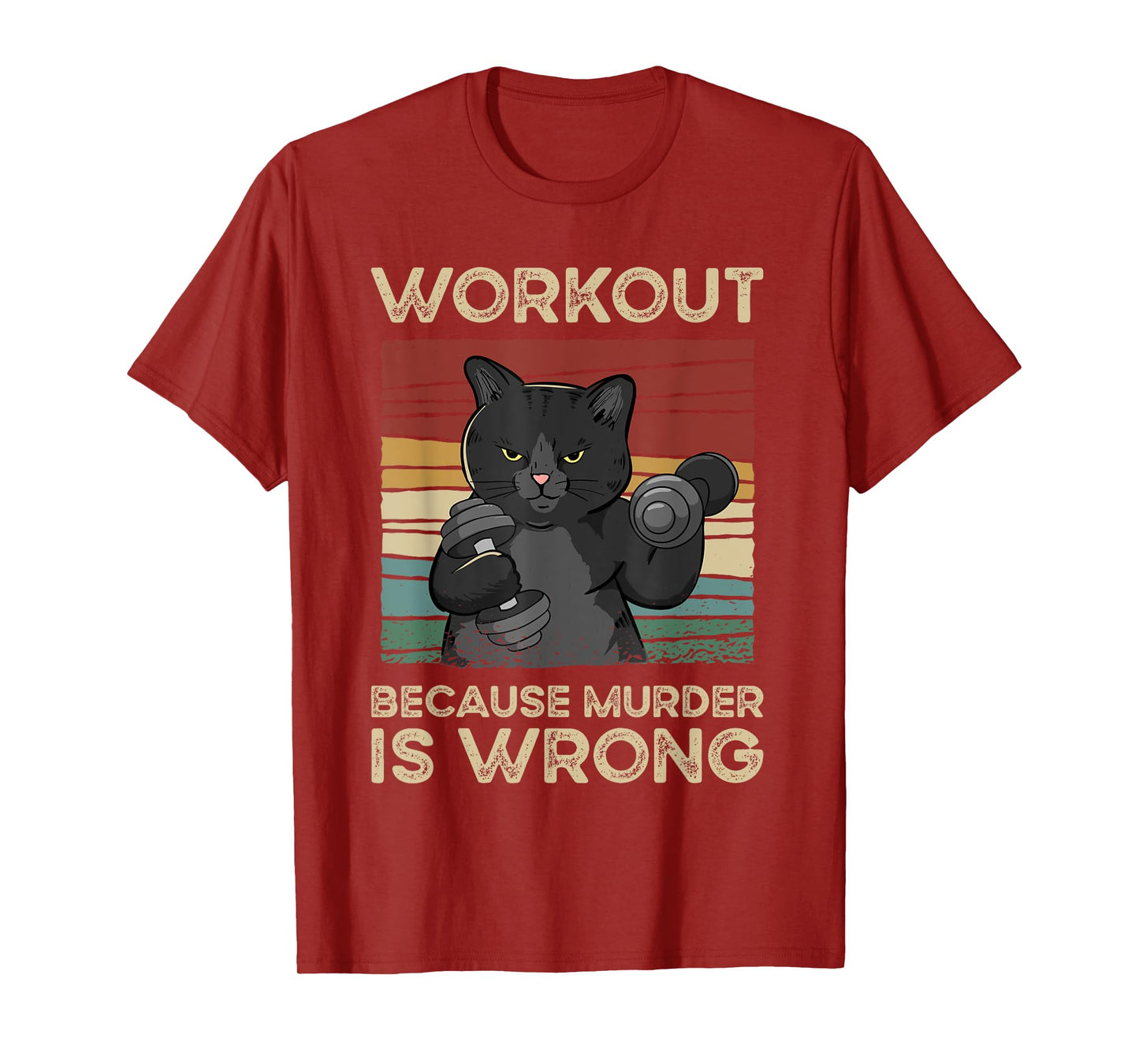 Workout Because Murder Is Wrong Cat Gym Vintage Men Women T-Shirt