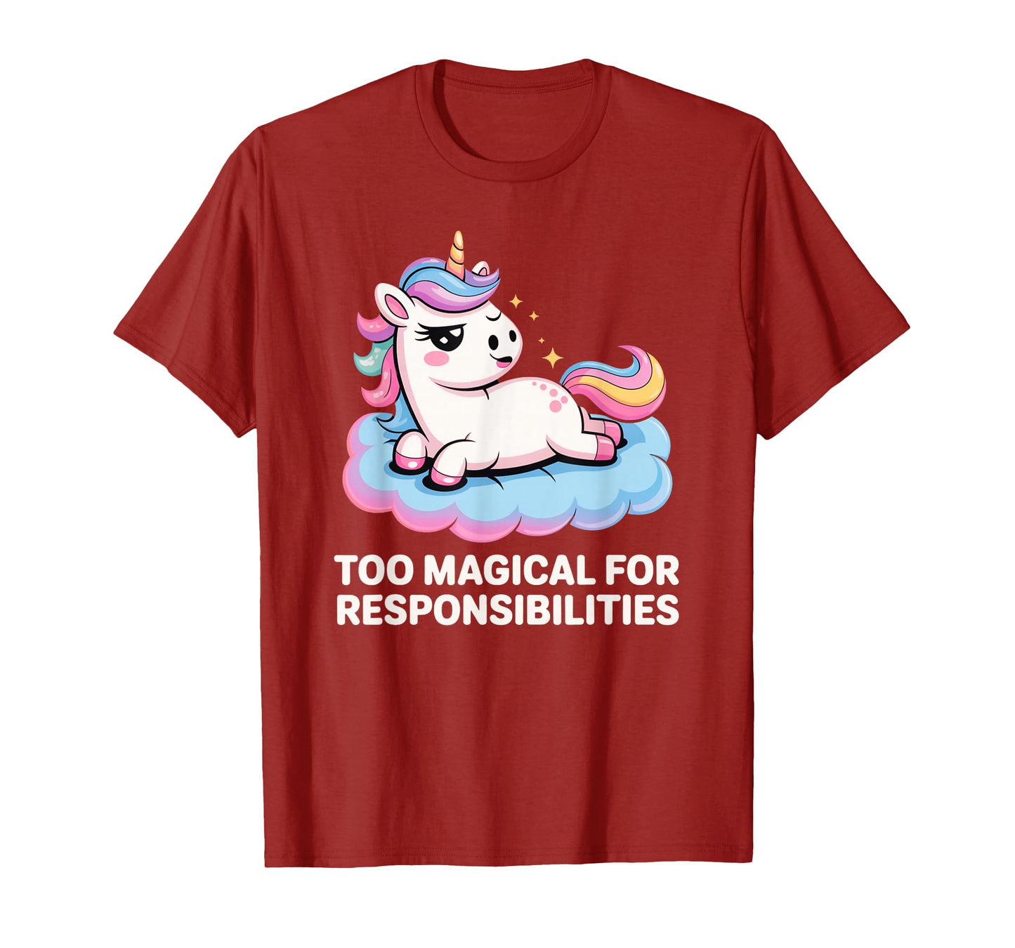 Funny Unicorn Sarcastic Too Magical for Responsibilities T-Shirt