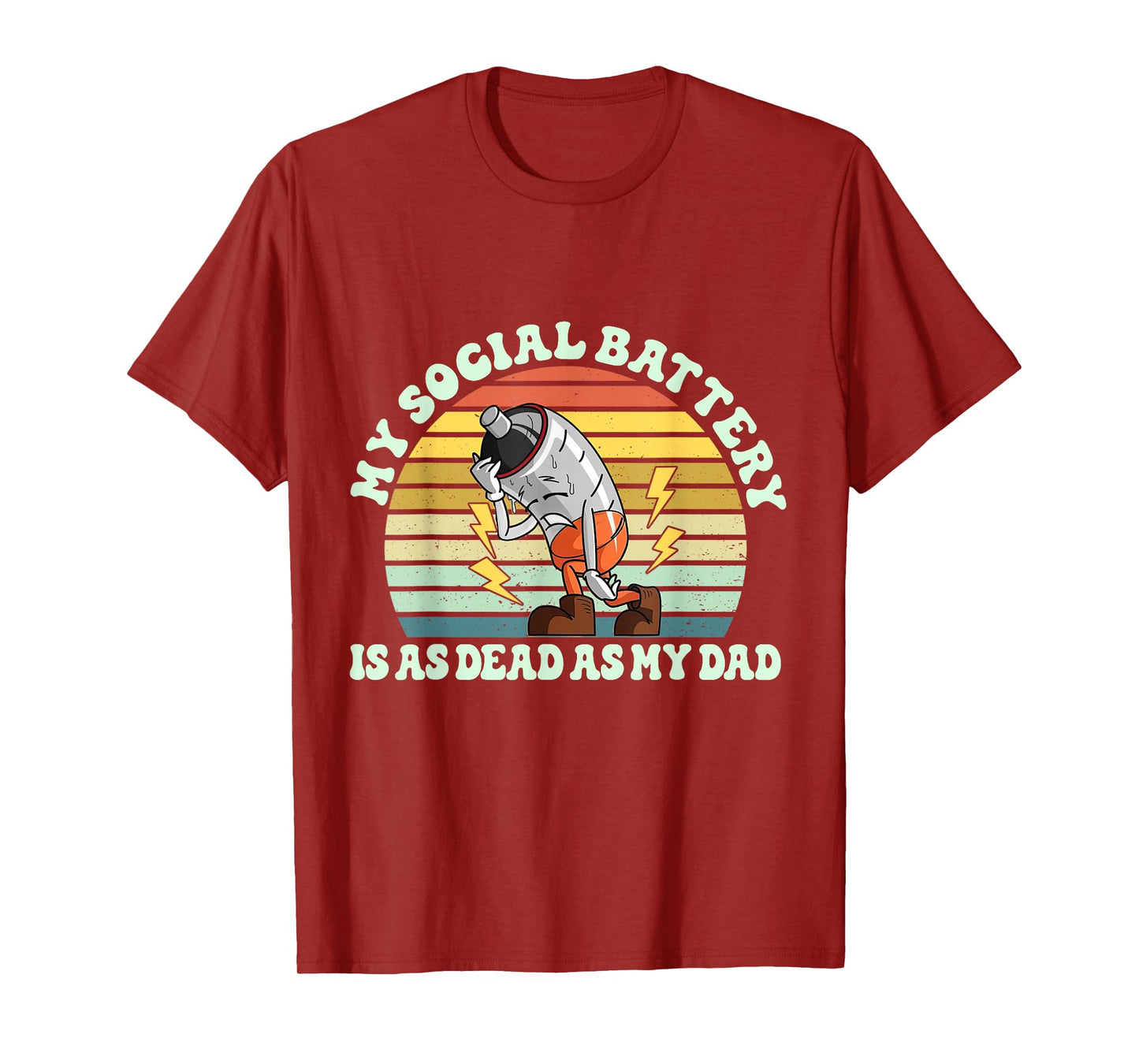 My Social-Battery Is As Dead As My-Dad Funny Dad Joke T-Shirt
