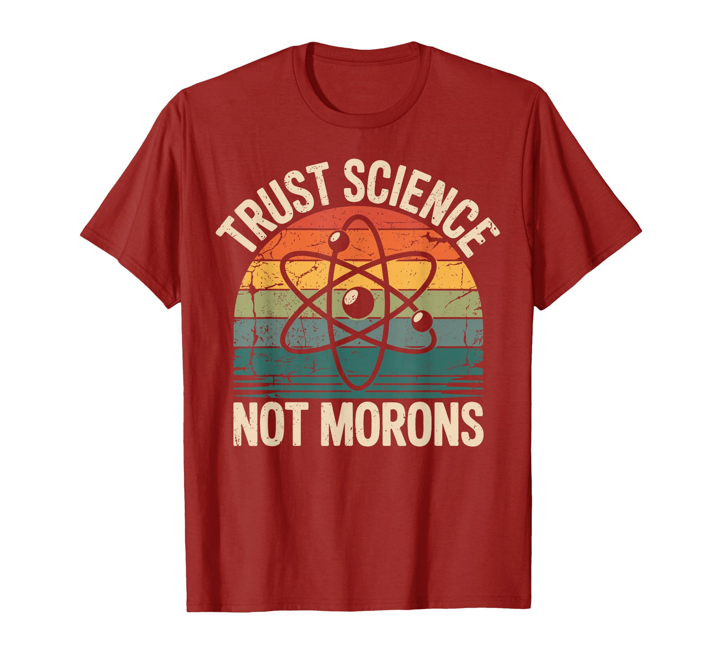 Vintage Trust Science Not Morons Retro Funny Science Activis T-Shirt