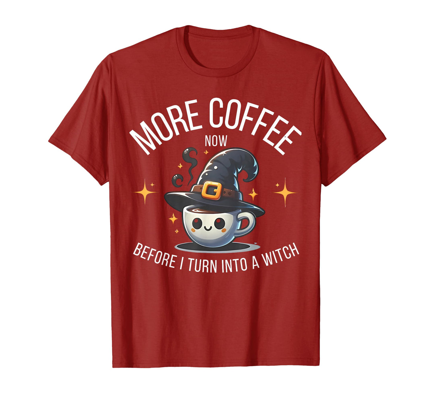 More Coffee Now Before I Turn Into A Witch Funny Halloween T-Shirt