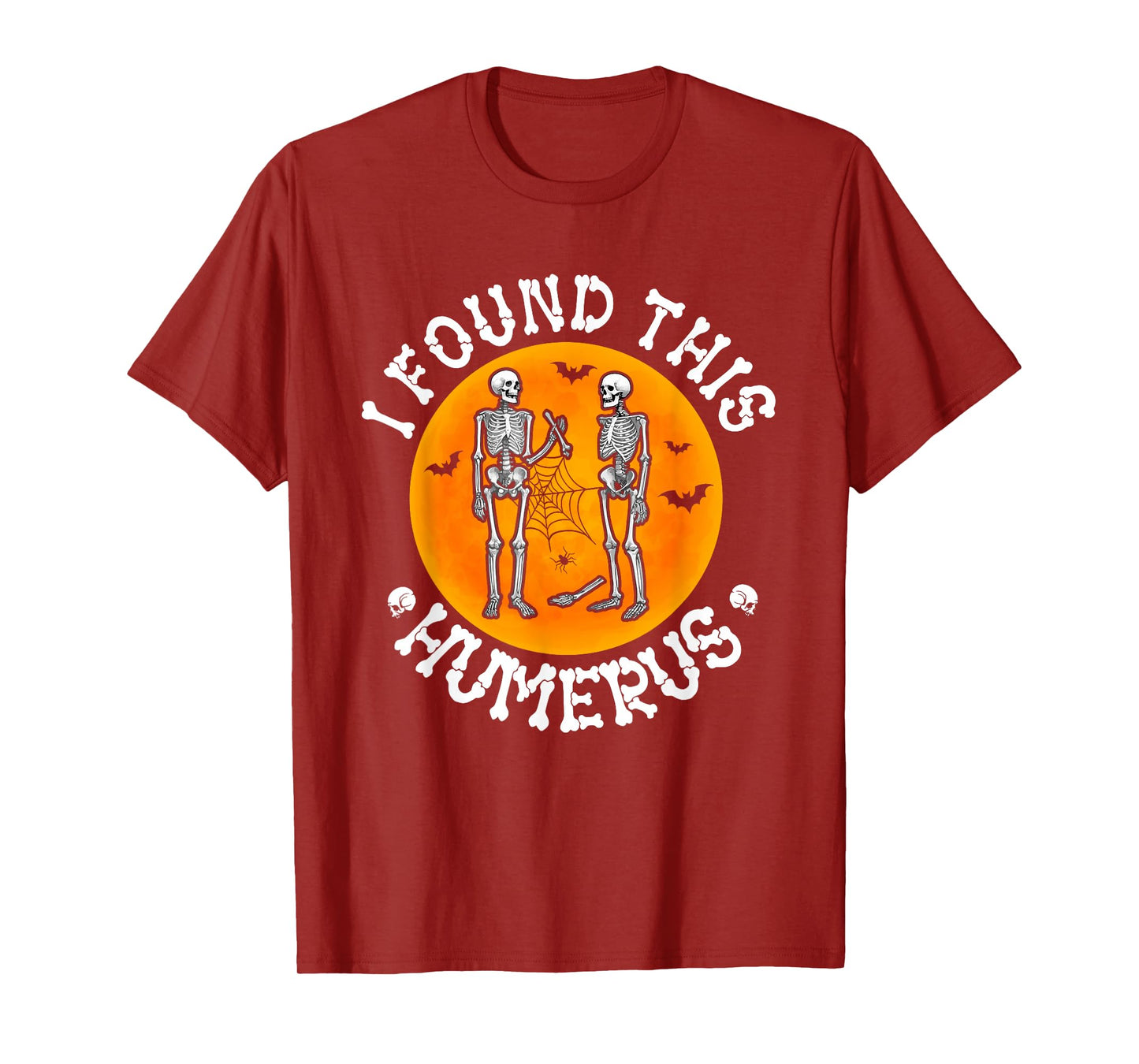 I Found This Humerus Halloween Moon Funny Couple Skeletons T-Shirt