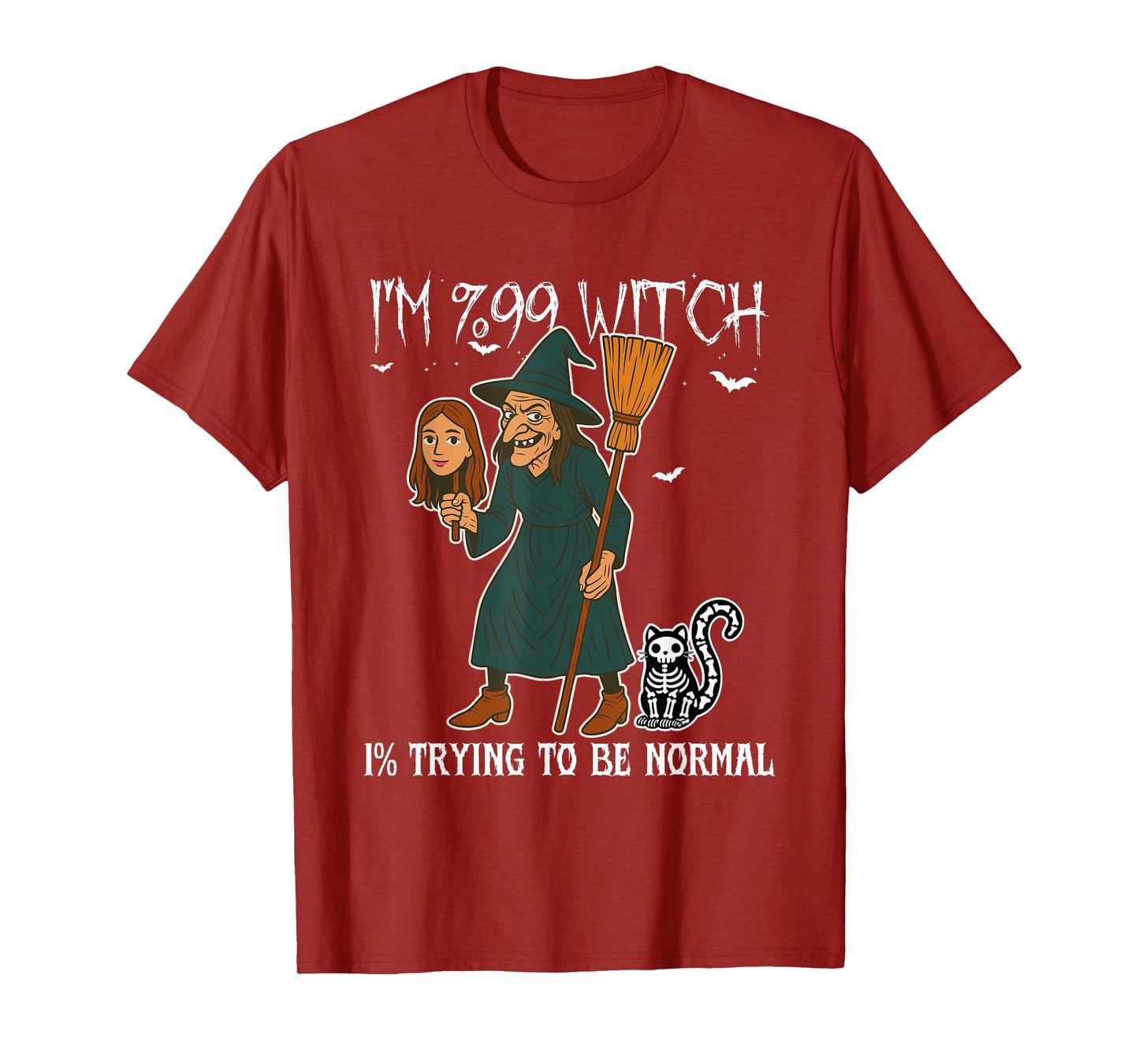 99% Witch, 1% Just Pretending to Be a Normal Human Halloween T-Shirt