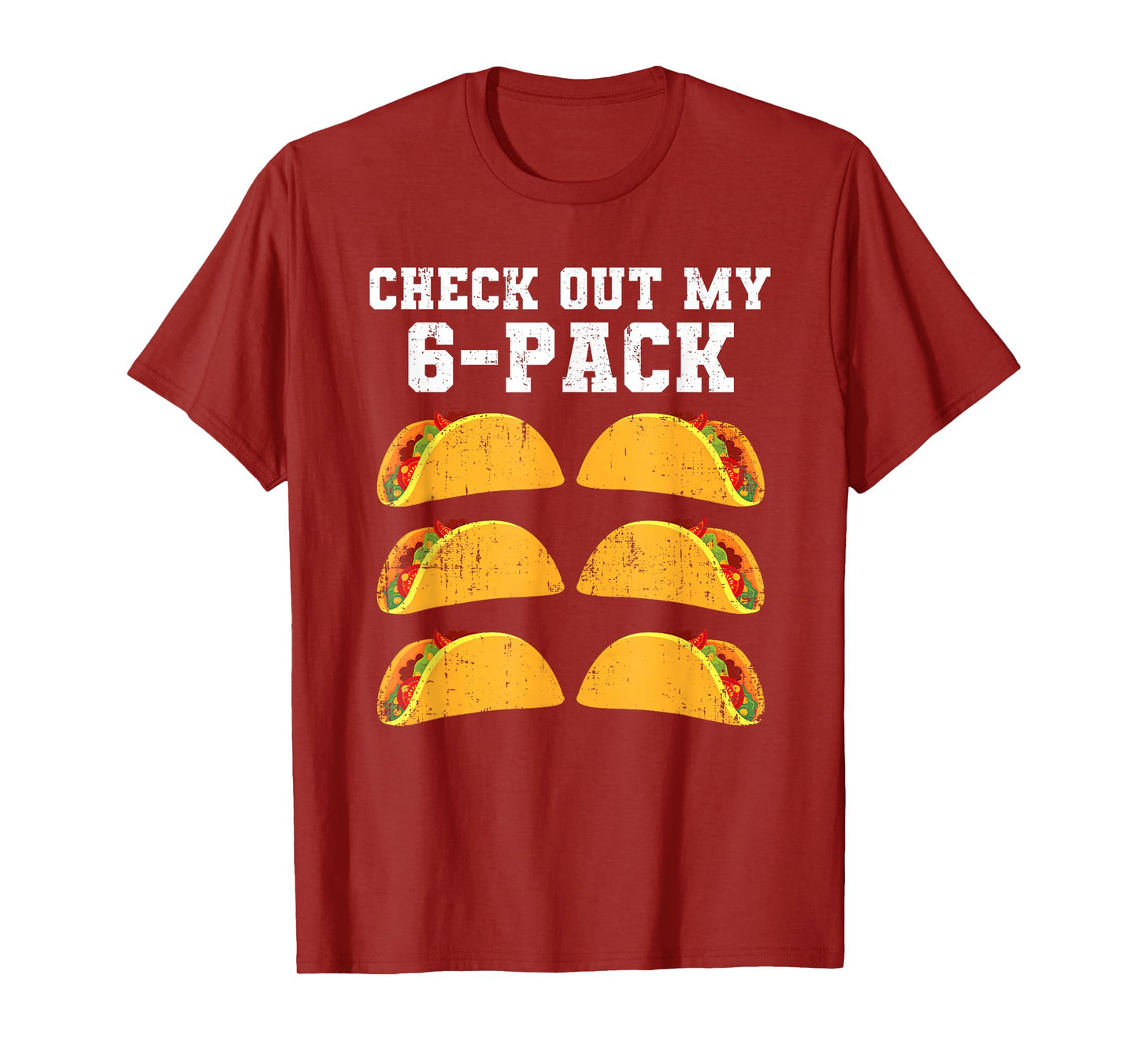 Check Out My Six 6 Pack With Tacos For Cinco de Mayo Mens T-Shirt