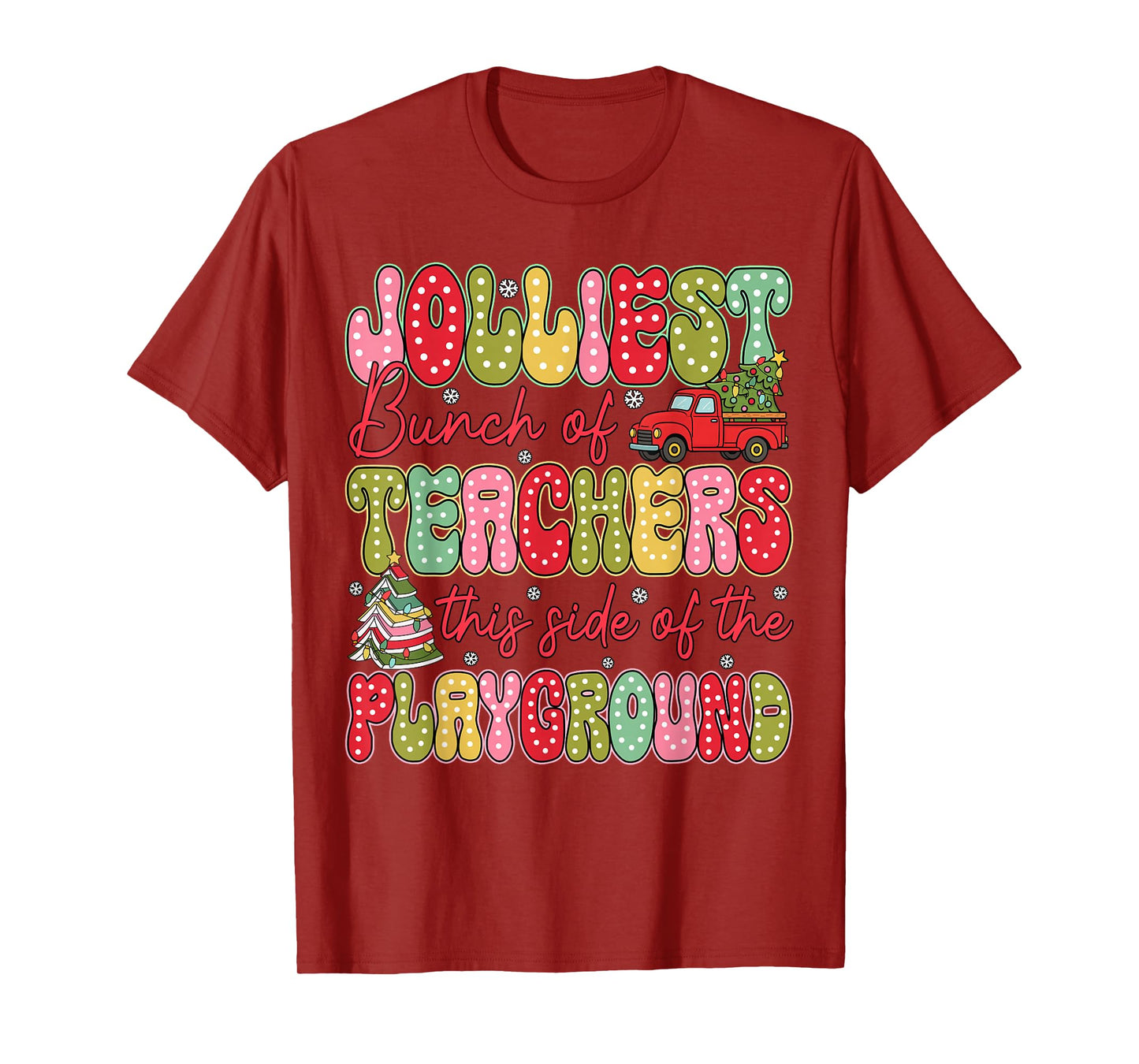 Jolliest Bunch of Teachers This Side of The Playground Xmas T-Shirt