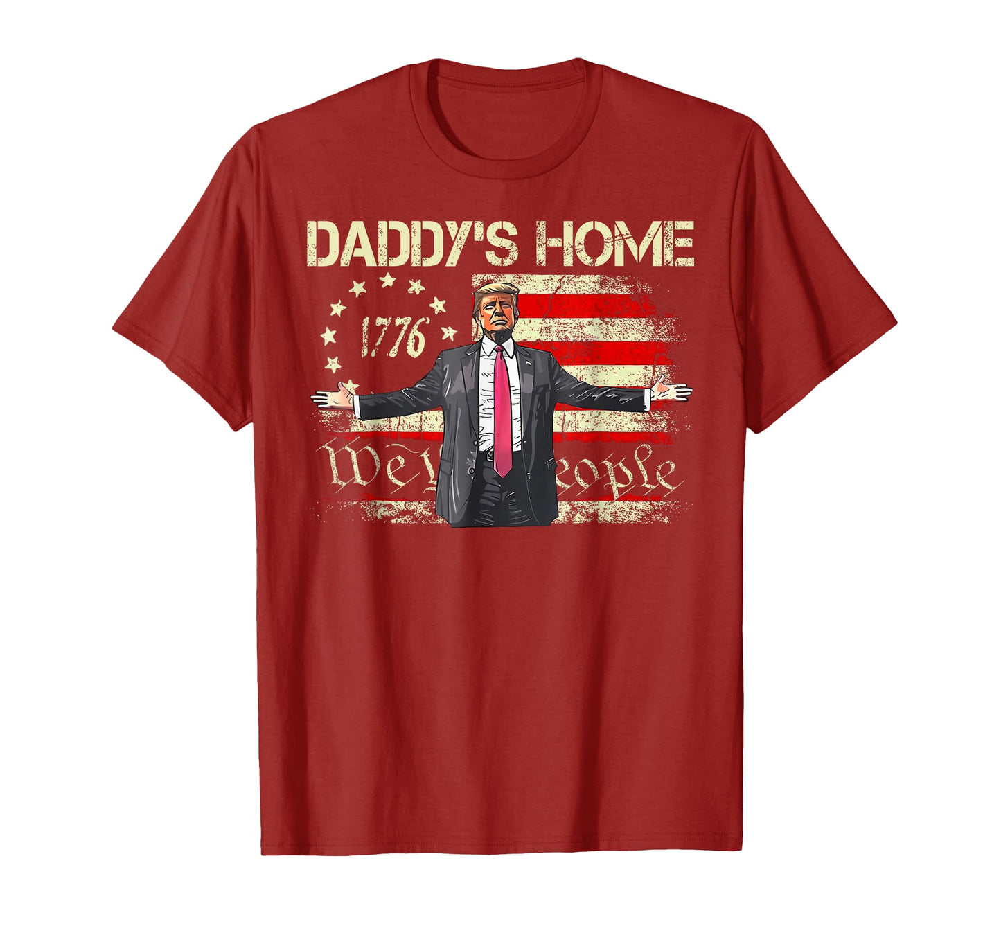 American Flag Trump 2024 Daddy's Home We The People T-Shirt